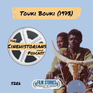 S2E6: Touki Bouki (1973) and Djibril Diop Mambéty