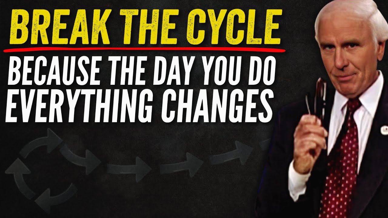 The Day You Break the Pattern, You Break the Cycle | Jim Rohn Motivation