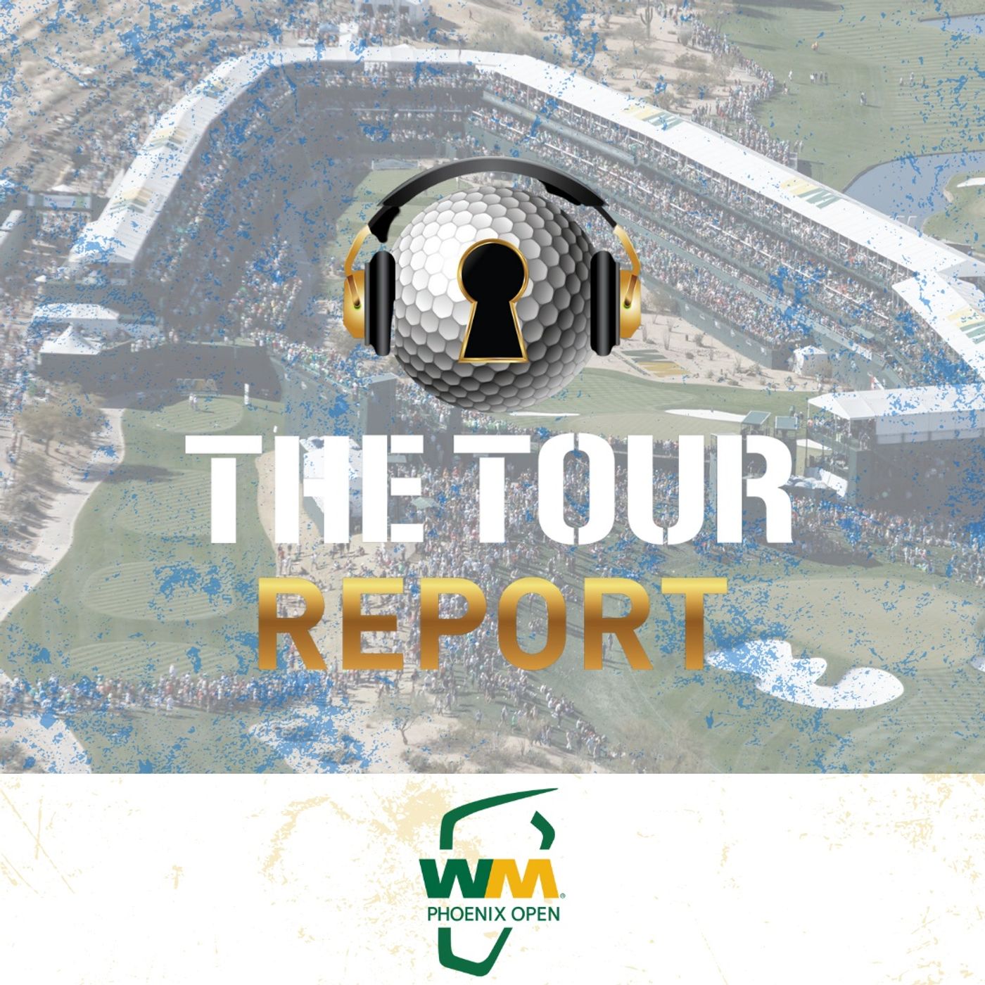 The Tour Report | WM Phoenix Open | Top Picks & WM VP of Brand & Marketing, Stu Redsun episode artwork