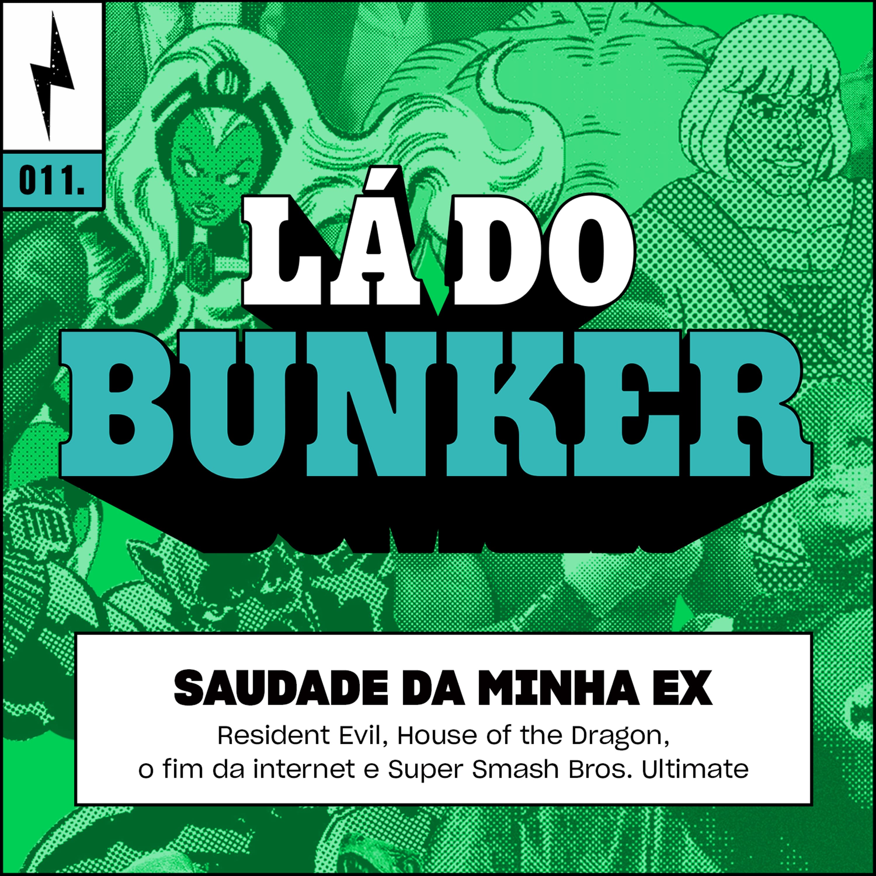 Lá do Bunker 11 - Saudade da minha ex