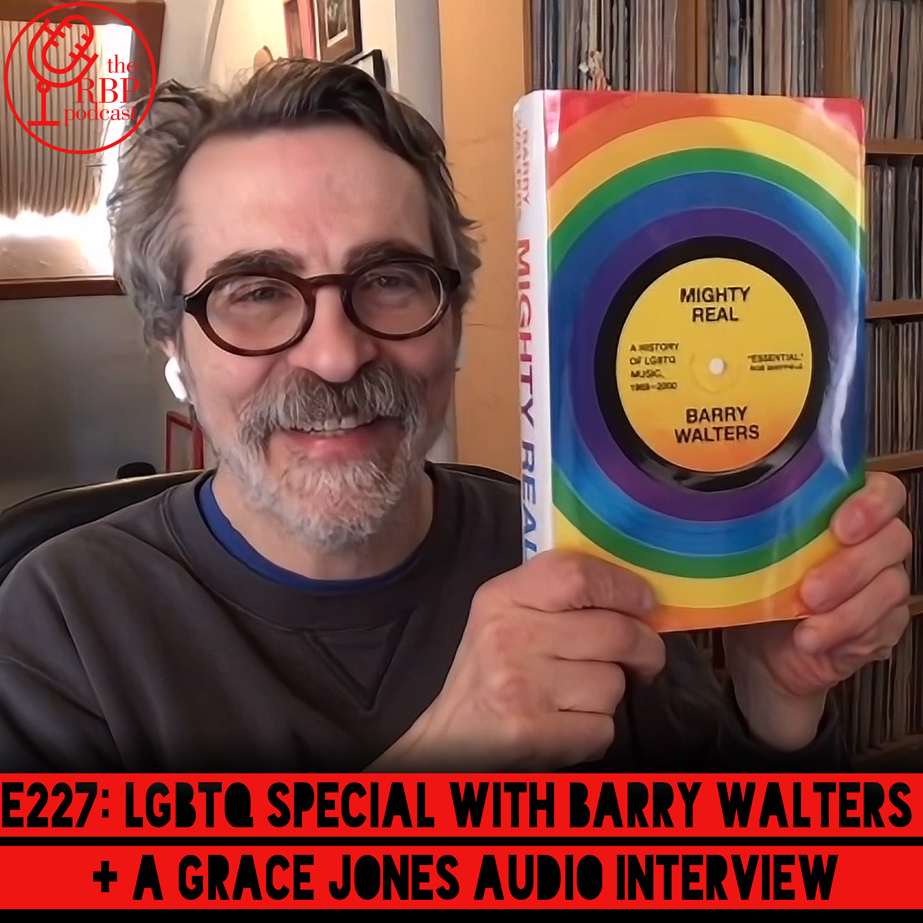 E227: An LGBTQ special with Barry Walters + a Grace Jones audio interview episode artwork
