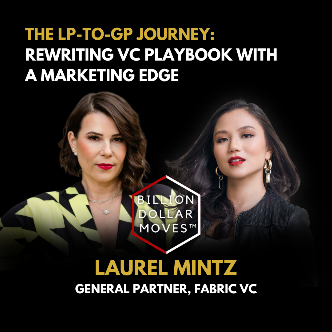 Billion Dollar Moves™ with Sarah Chen-Spellings | Global Venture Capital