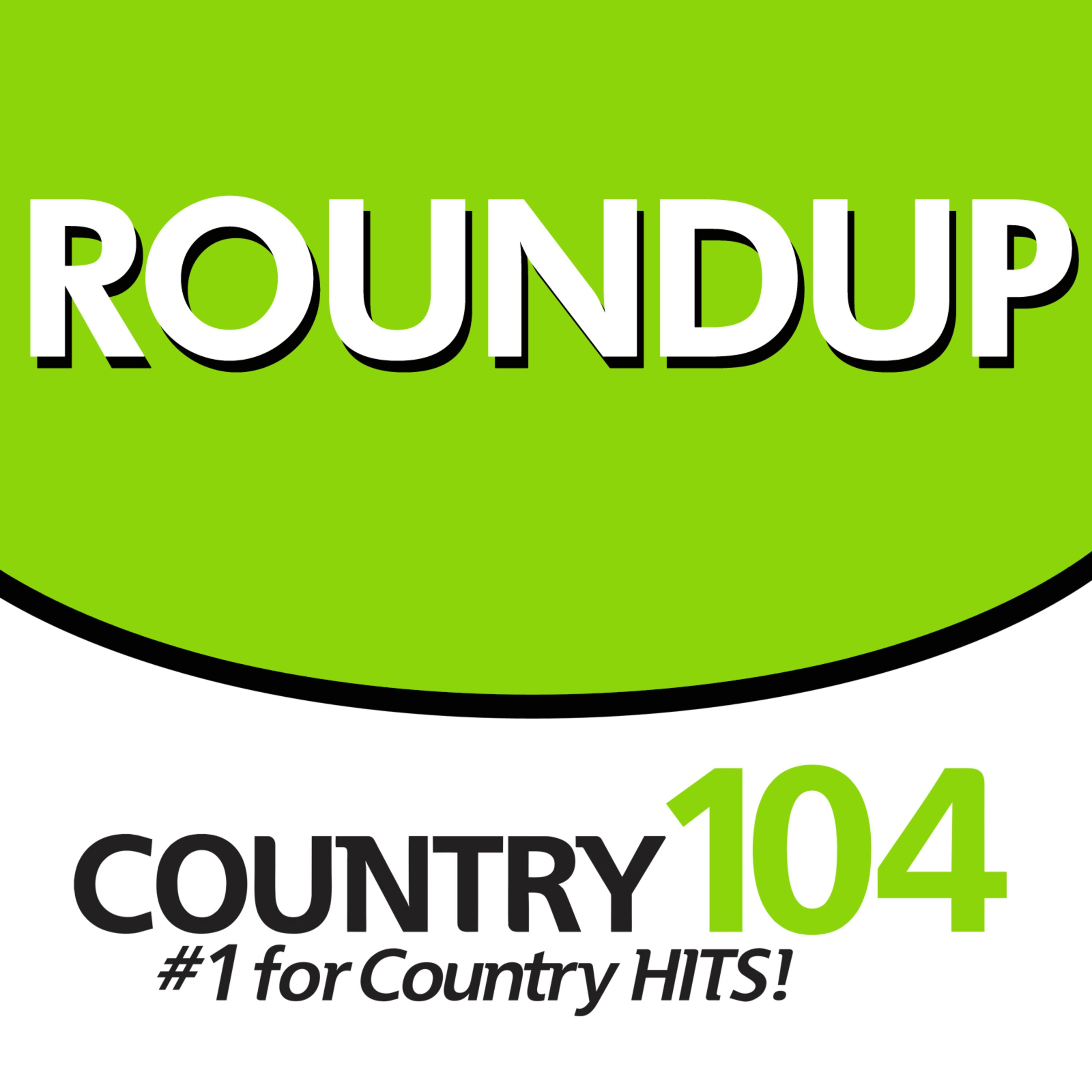 Country 104 Roundup - February 15 episode artwork