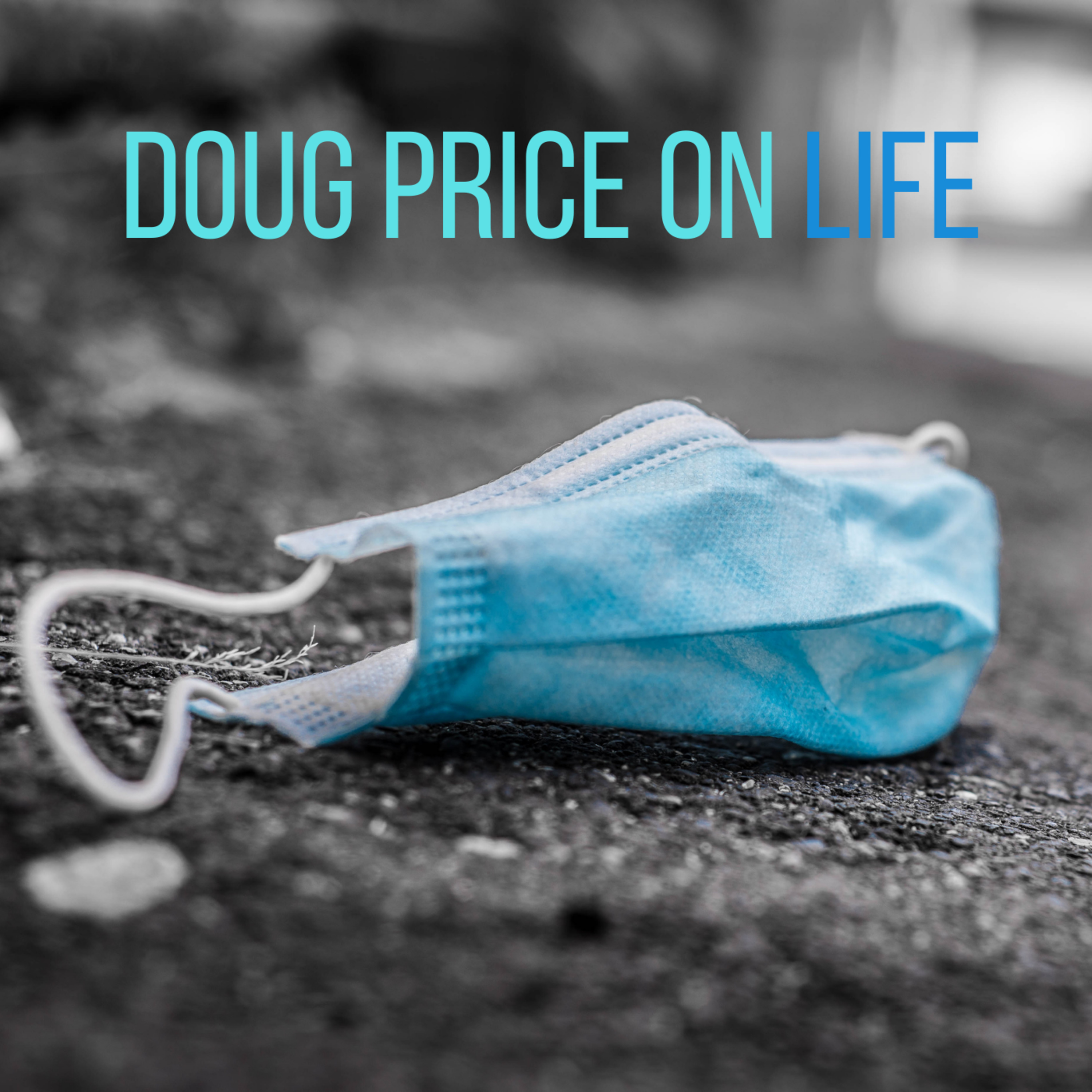 Doug Price On Life
