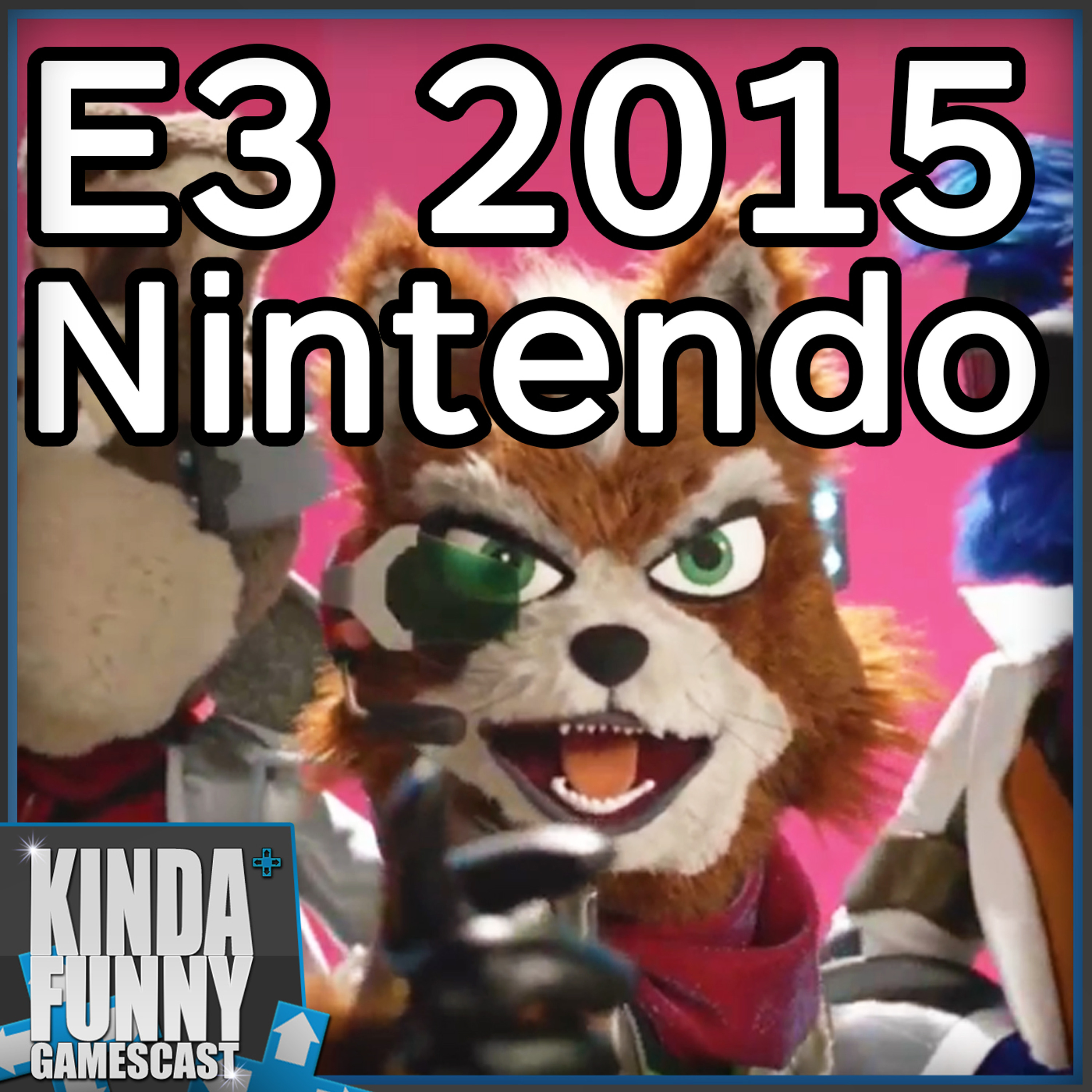Star Fox! Nintendo Press Conference Reactions! - Kinda Funny Gamescast (E3 2015)