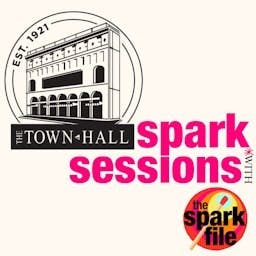 The Town Hall Spark Sessions