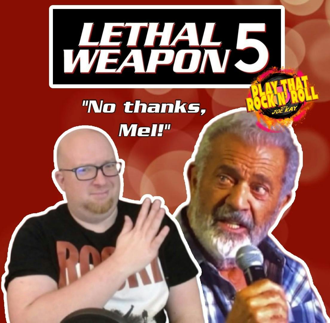 Ep 106: Why I'm Glad There Won't Be a LETHAL WEAPON 5 Ep 106: Why I'm Glad There Won't Be a LETHAL WEAPON 5