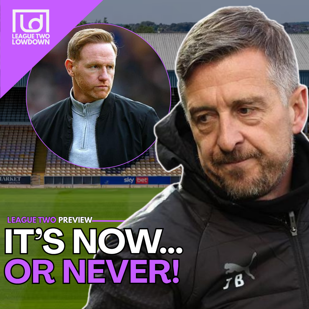 We’re Entering MUST-WIN Territory?! - League Two Preview + Predictions