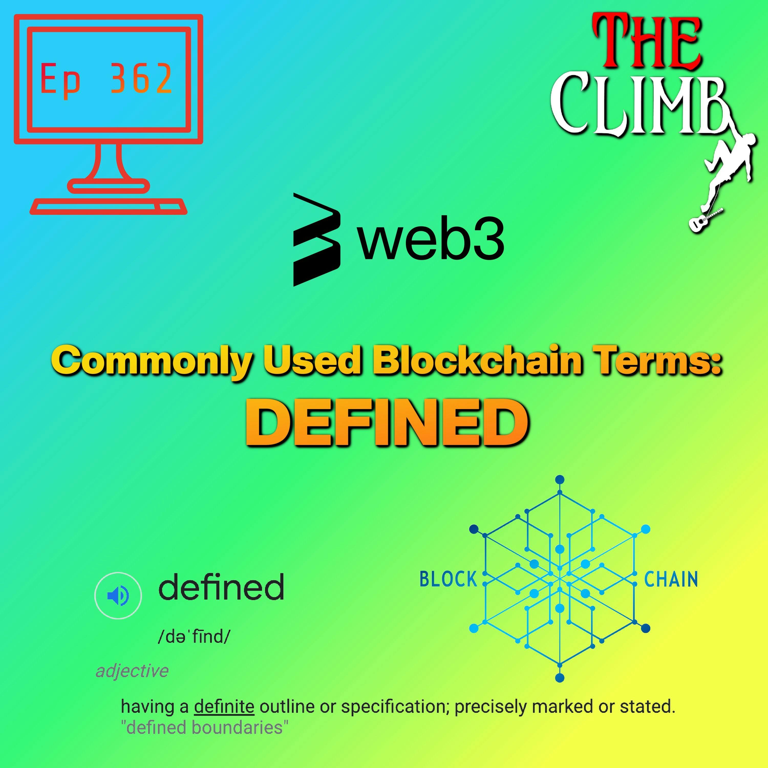 Ep 362: Commonly Used Blockchain Terms: DEFINED