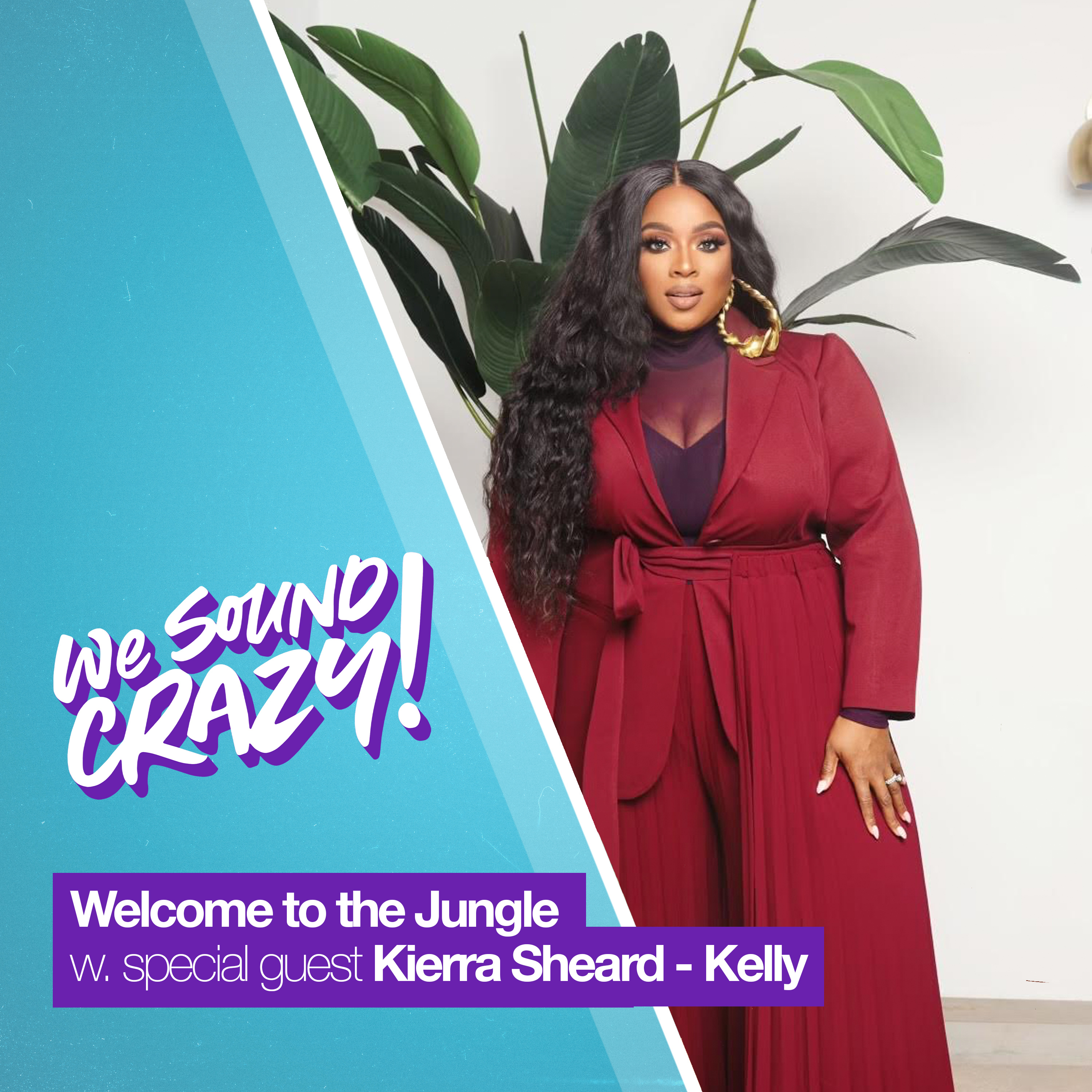 Welcome to the Jungle w. special guest Kierra Sheard-Kelly episode artwork