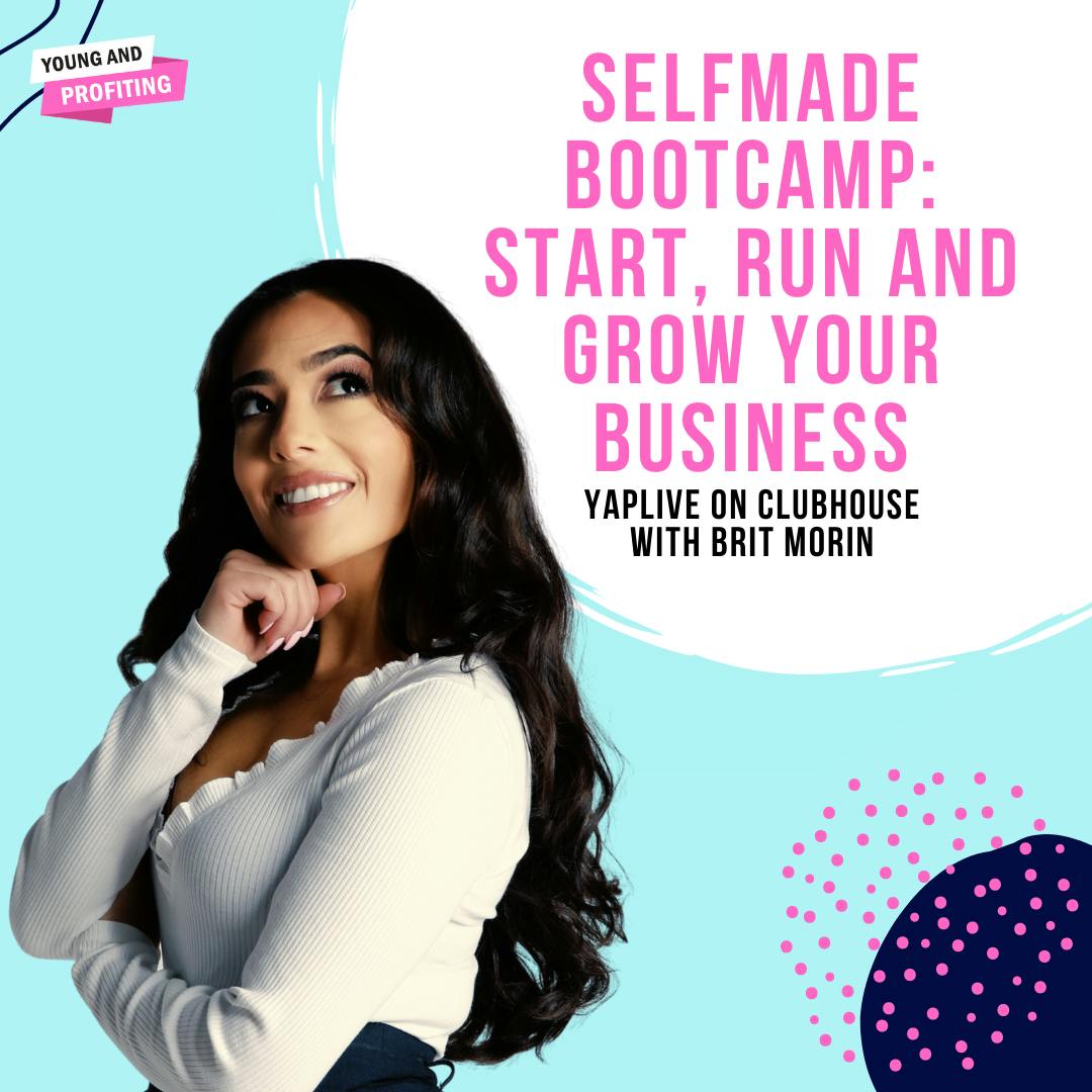 YAPLive: Self-Made - How To Start, Run and Grow Your Business with Brit Morin | Uncut Version by Hala Taha | YAP Media Network
