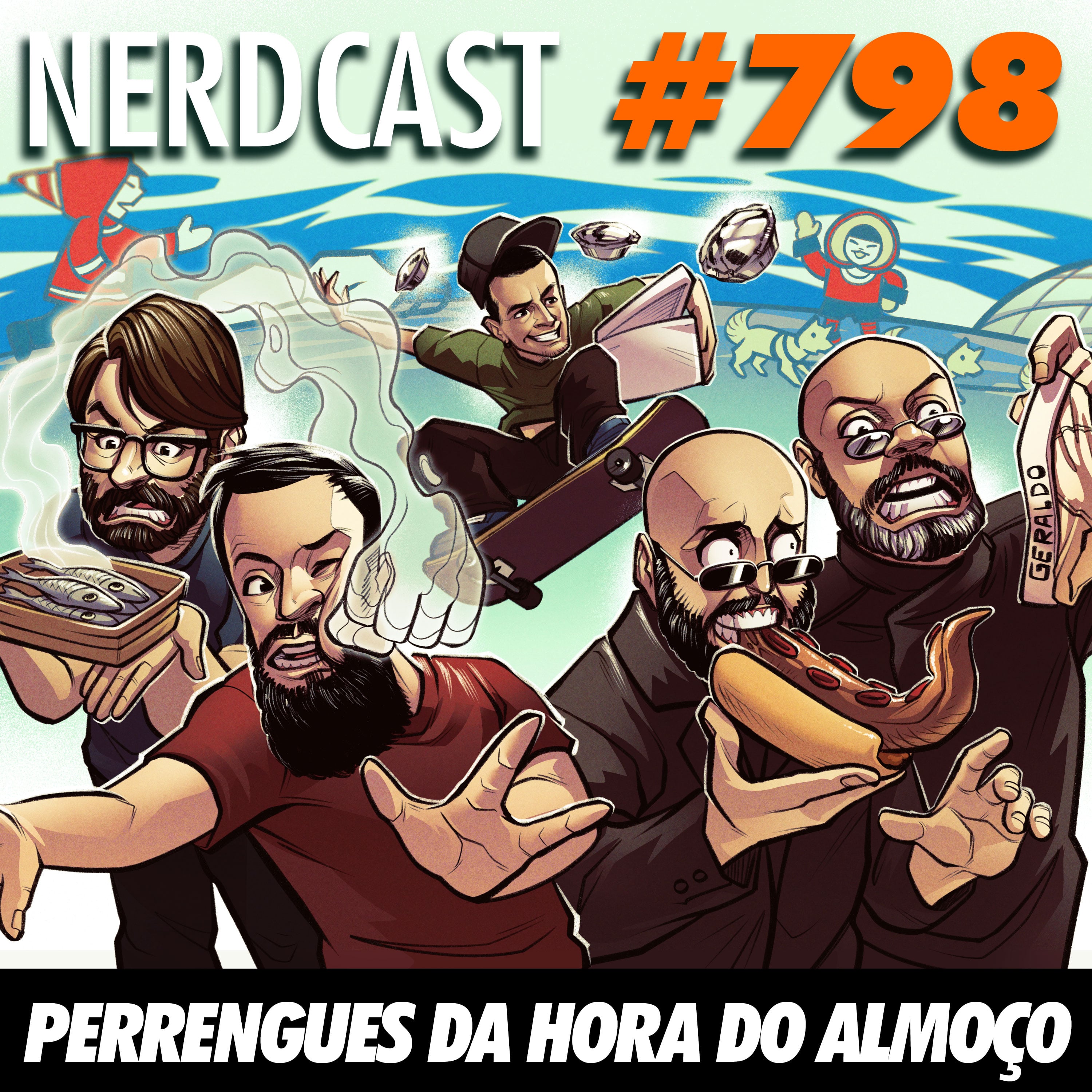 NerdCast 798 - Perrengues da hora do almoço