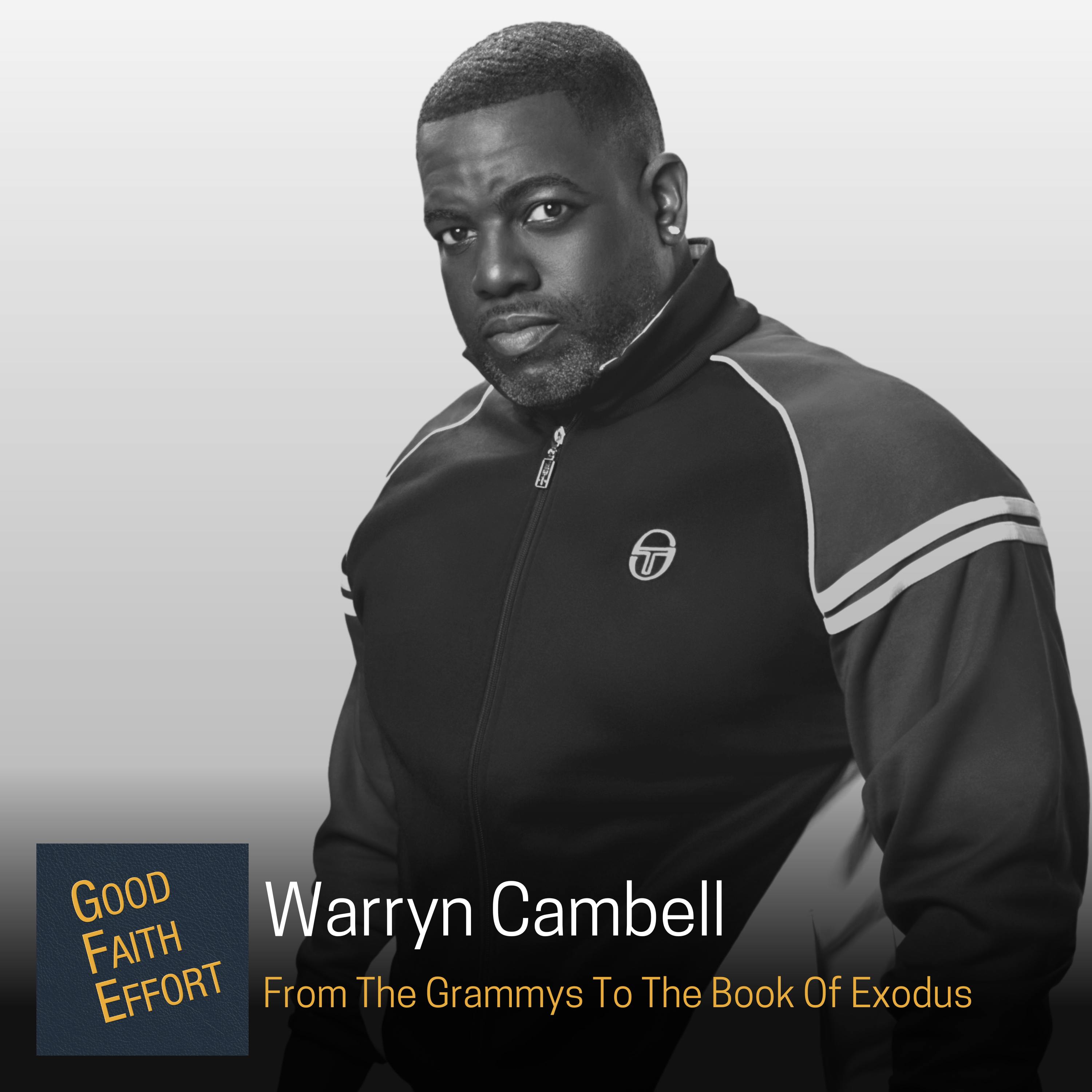 Warryn Campbell - From The Grammys To The Book Of Exodus Ep. 79