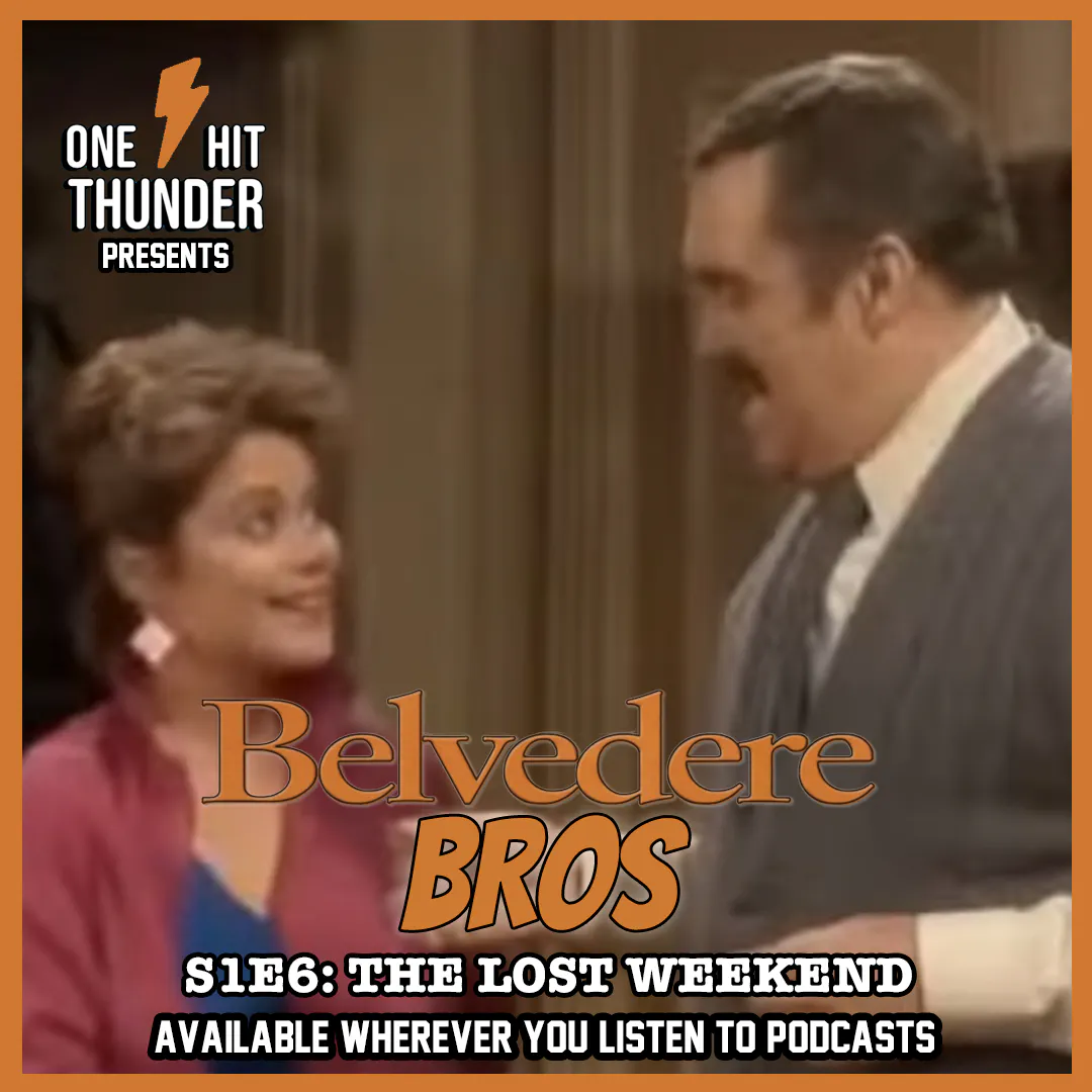 Belvedere Bros S1E6: The Lost Weekend episode artwork
