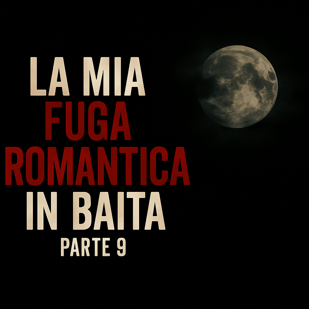 La mia fuga romantica in baita con la mia fidanzata non sta andando come previsto - Parte 9