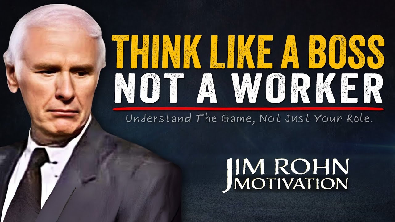 Think Like a Leader. Not a Worker. | Jim Rohn Motivation