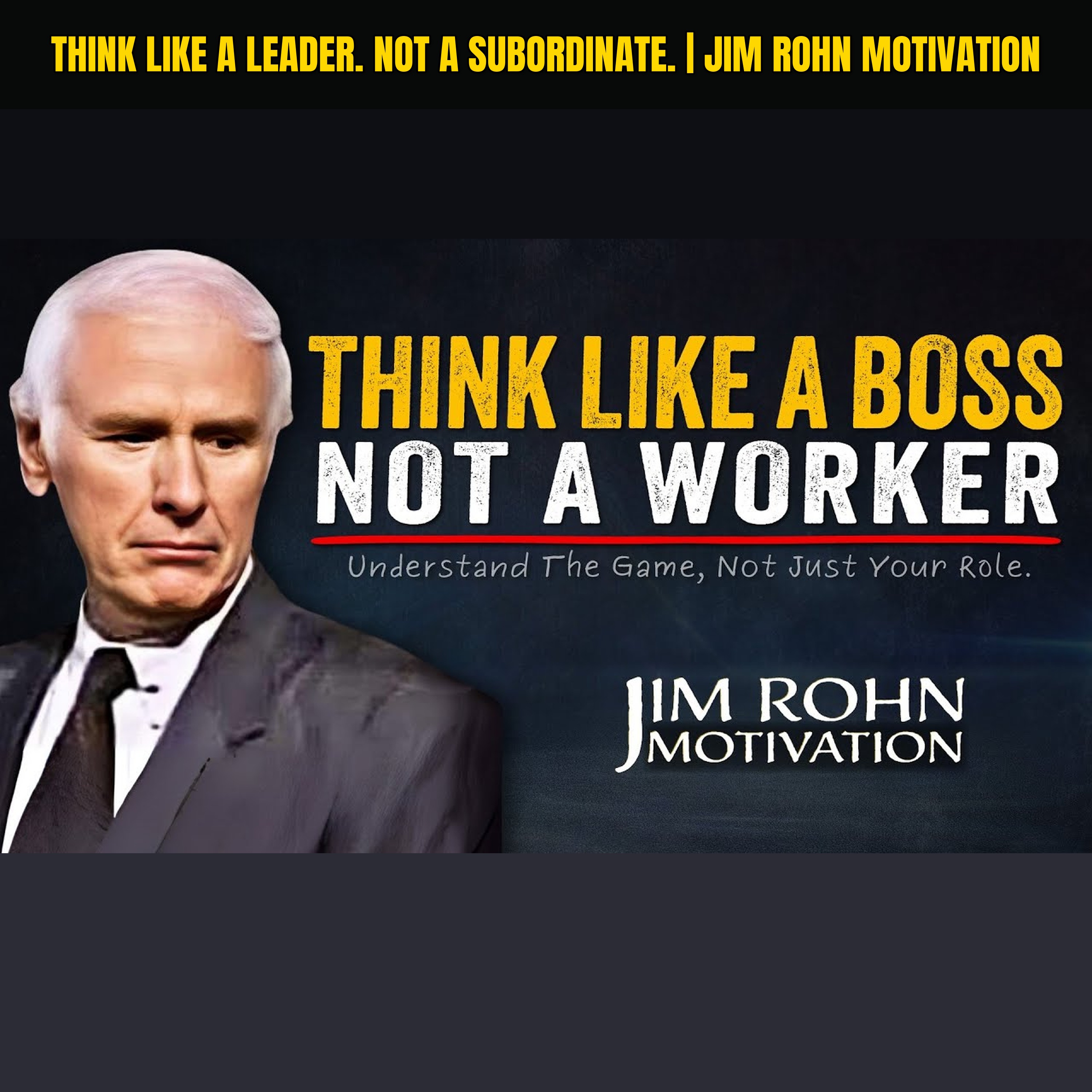 Think Like a Leader. Not a Subordinate. | Jim Rohn Motivation