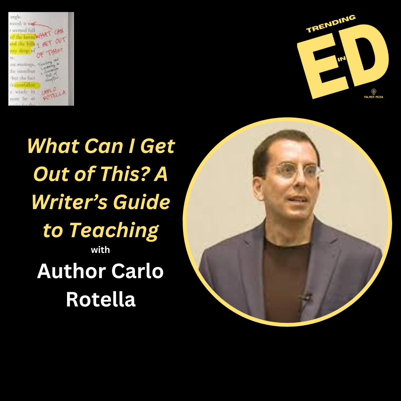 What Can I Get Out of This? A Writer's Guide to Teaching with Author Carlo Rotella