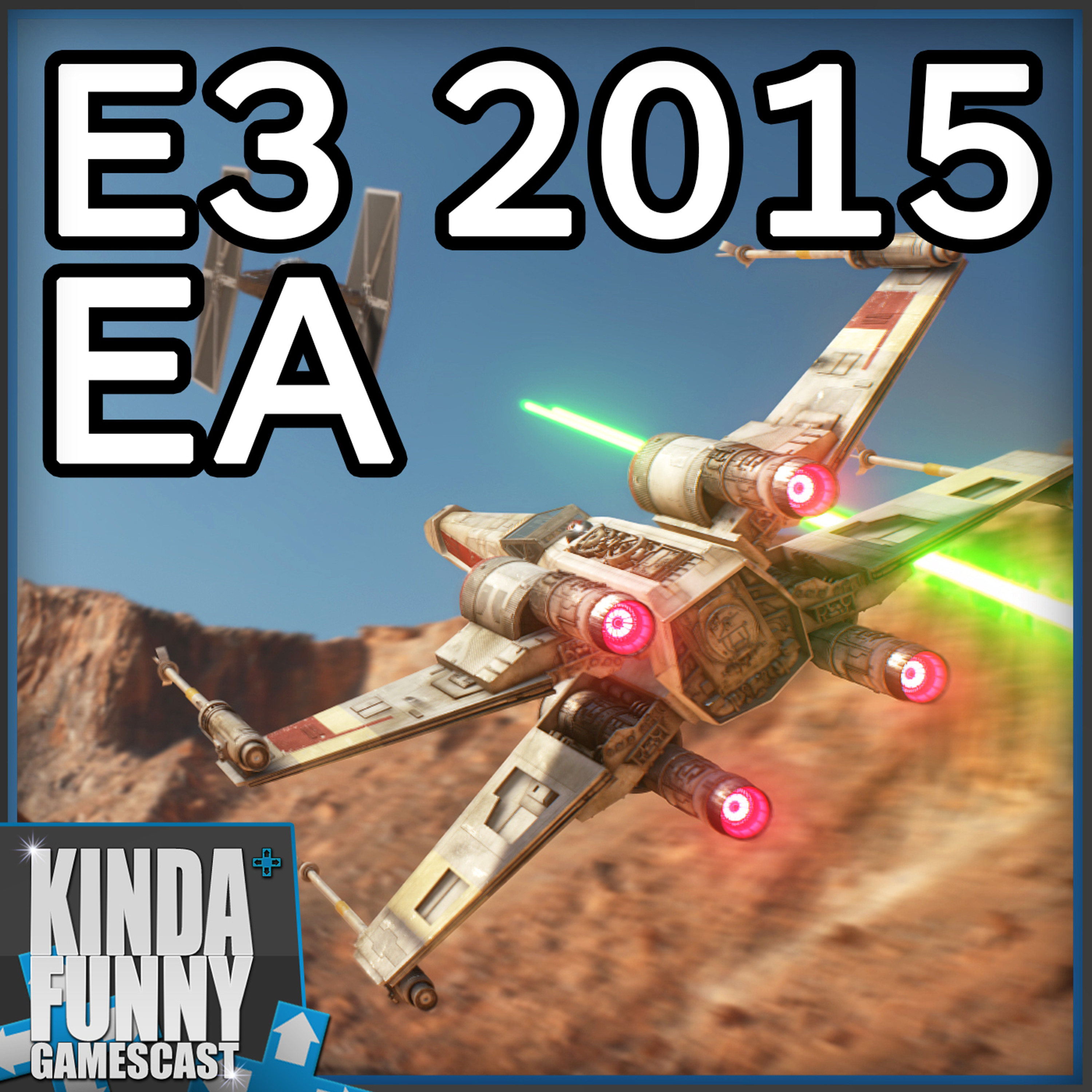 Star Wars and Mass Effect! EA Press Conference Reactions! - Kinda Funny Gamescast (E3 2015)