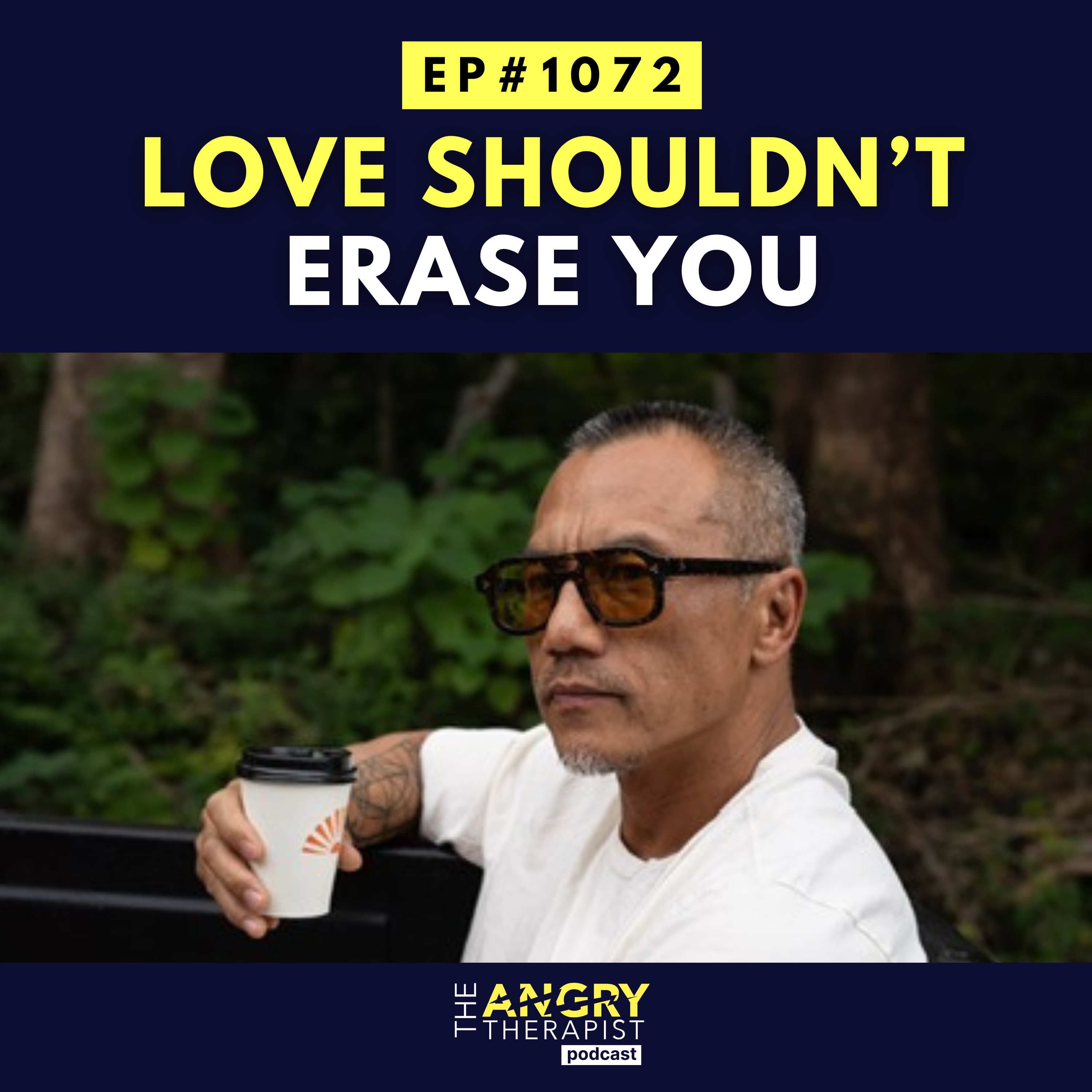 When Love Stops Saving the Relationship: Presence, Self-Abandonment, and Starting Over episode artwork