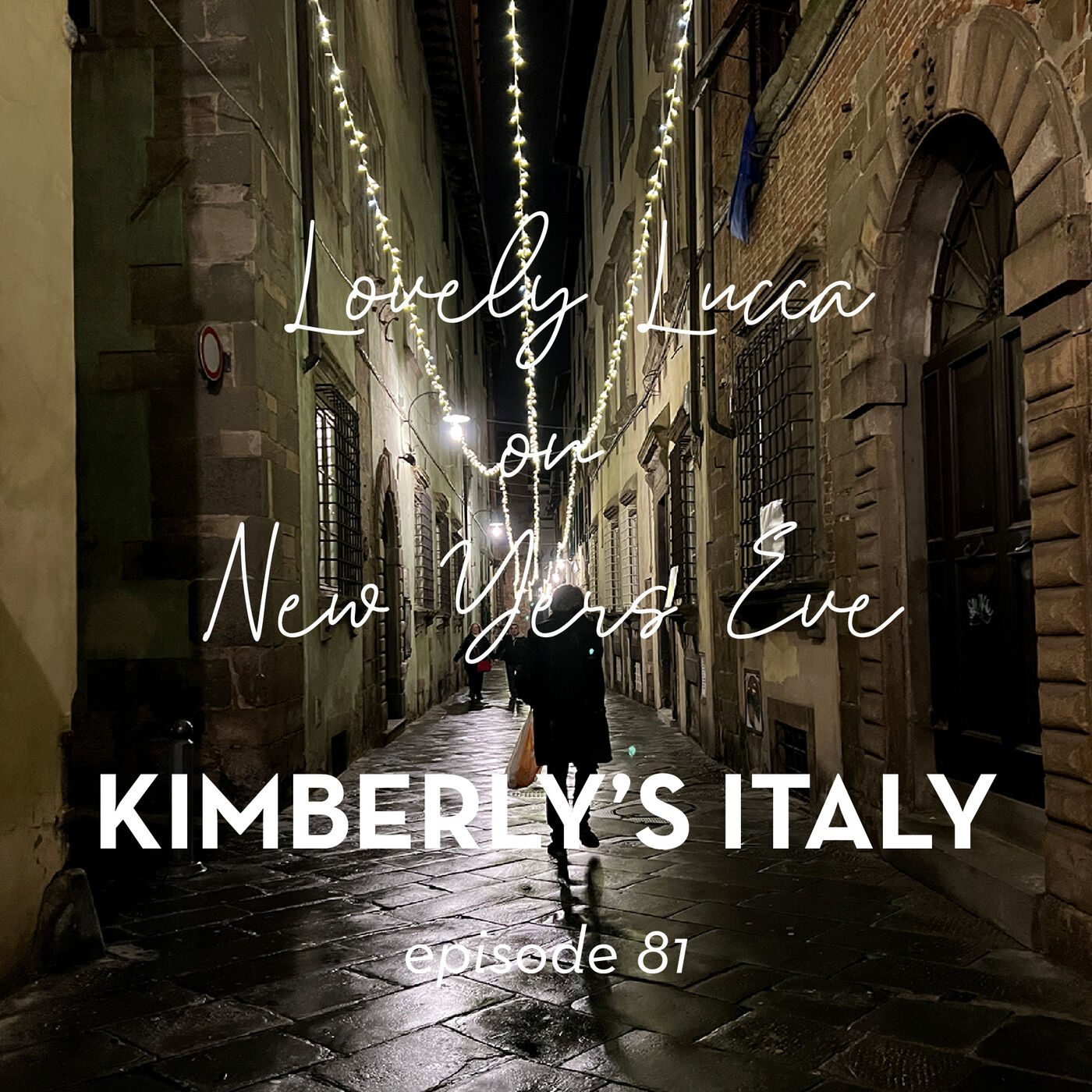 81. Lovely Lucca is wonderful on New Year's Eve