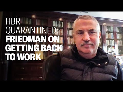 Thomas Friedman on How and When We Will Get Back to Work