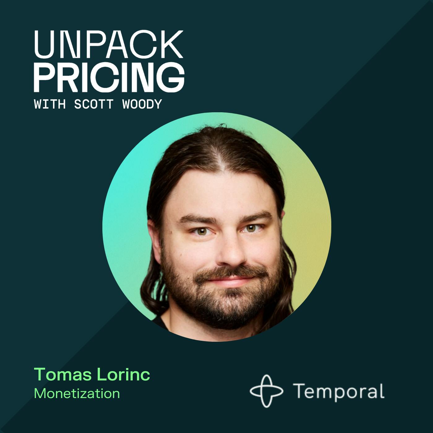 Breaking pricing inertia: building an experimentation culture with Tomas Lorinc, Temporal Breaking pricing inertia: building an experimentation culture with Tomas Lorinc, Temporal