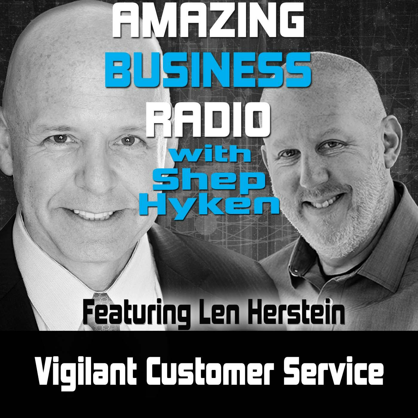 Vigilant Customer Service Featuring Len Herstein