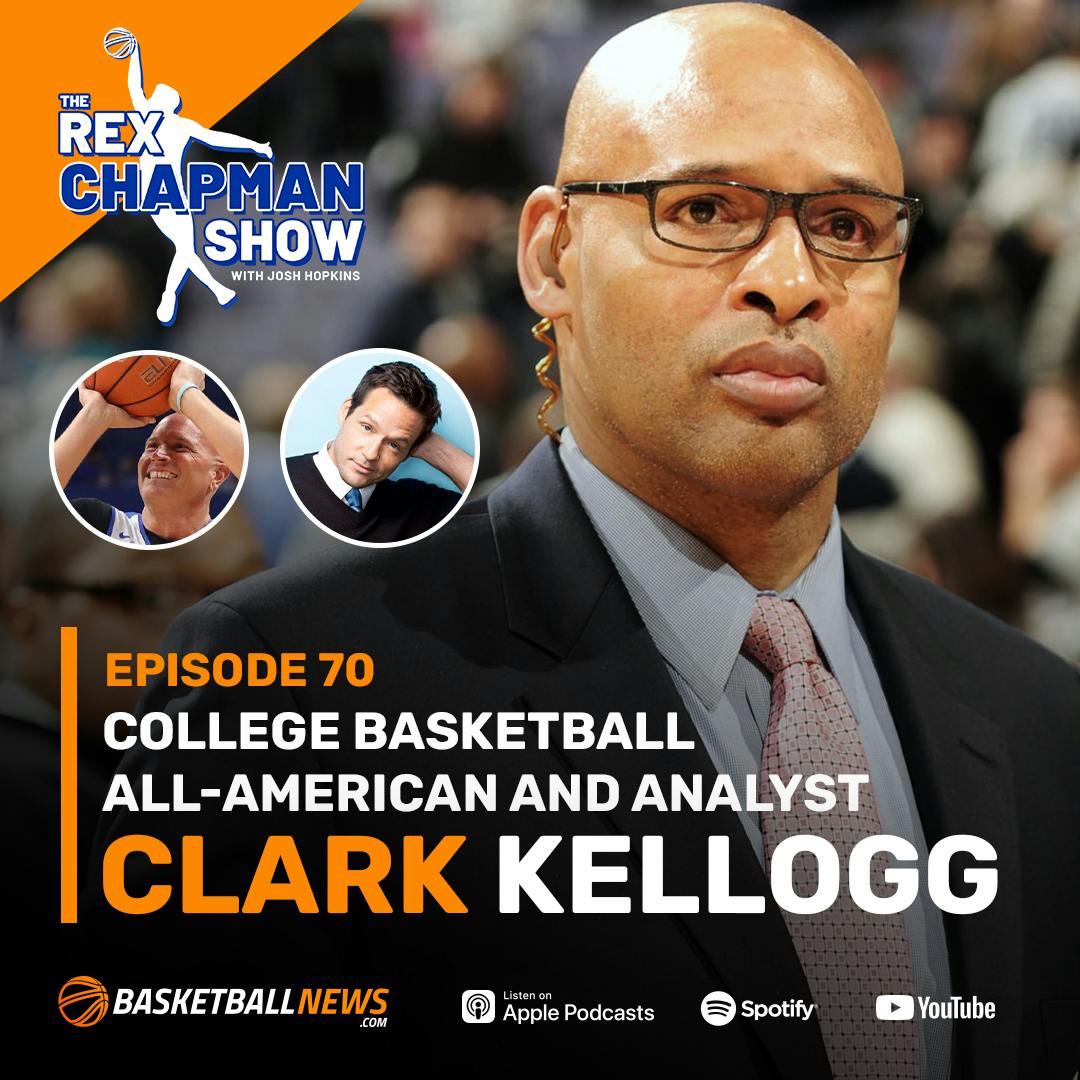 Episode 70 - Clark Kellogg Episode 70 - Clark Kellogg
