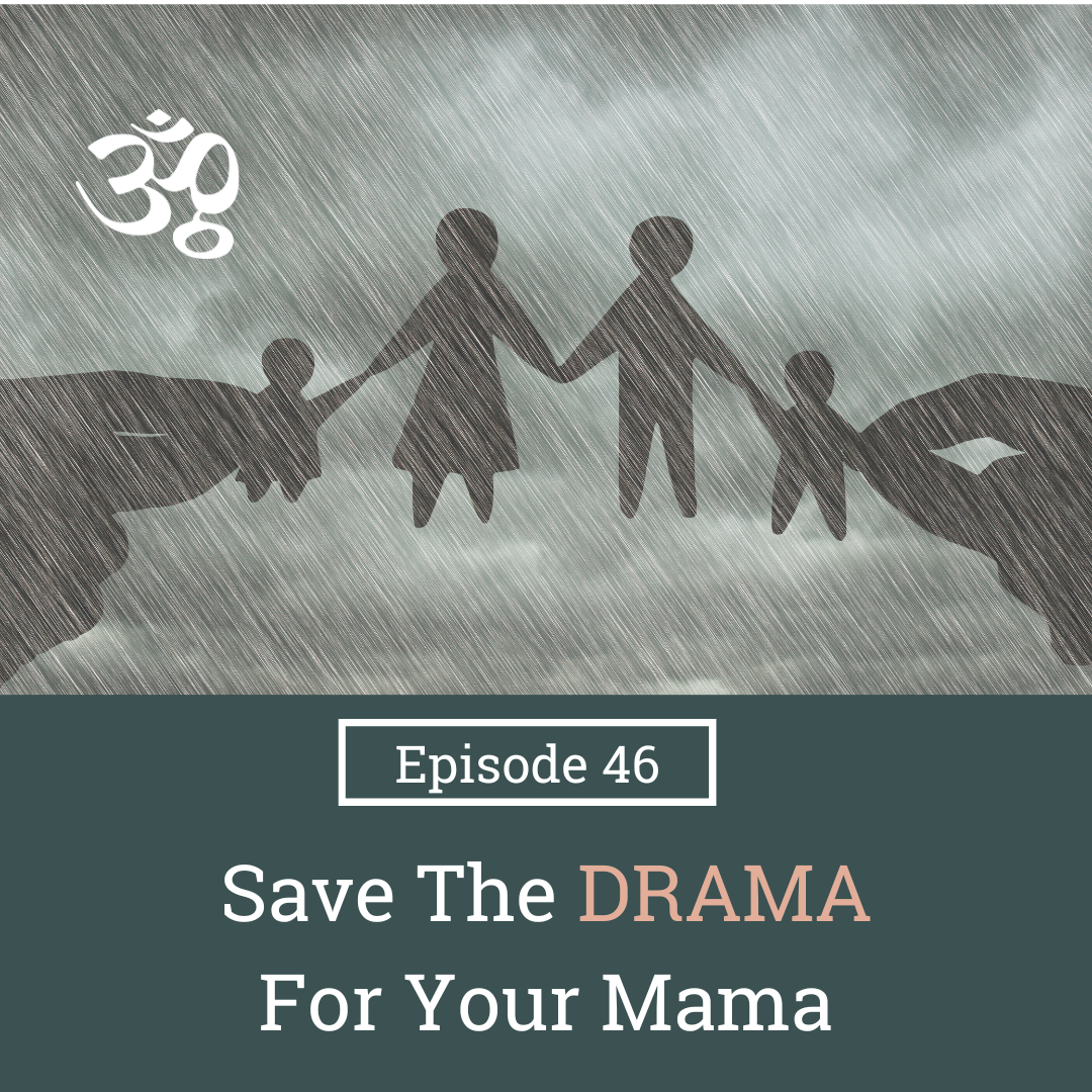 Save the Drama for Your Mama EP 46 episode artwork