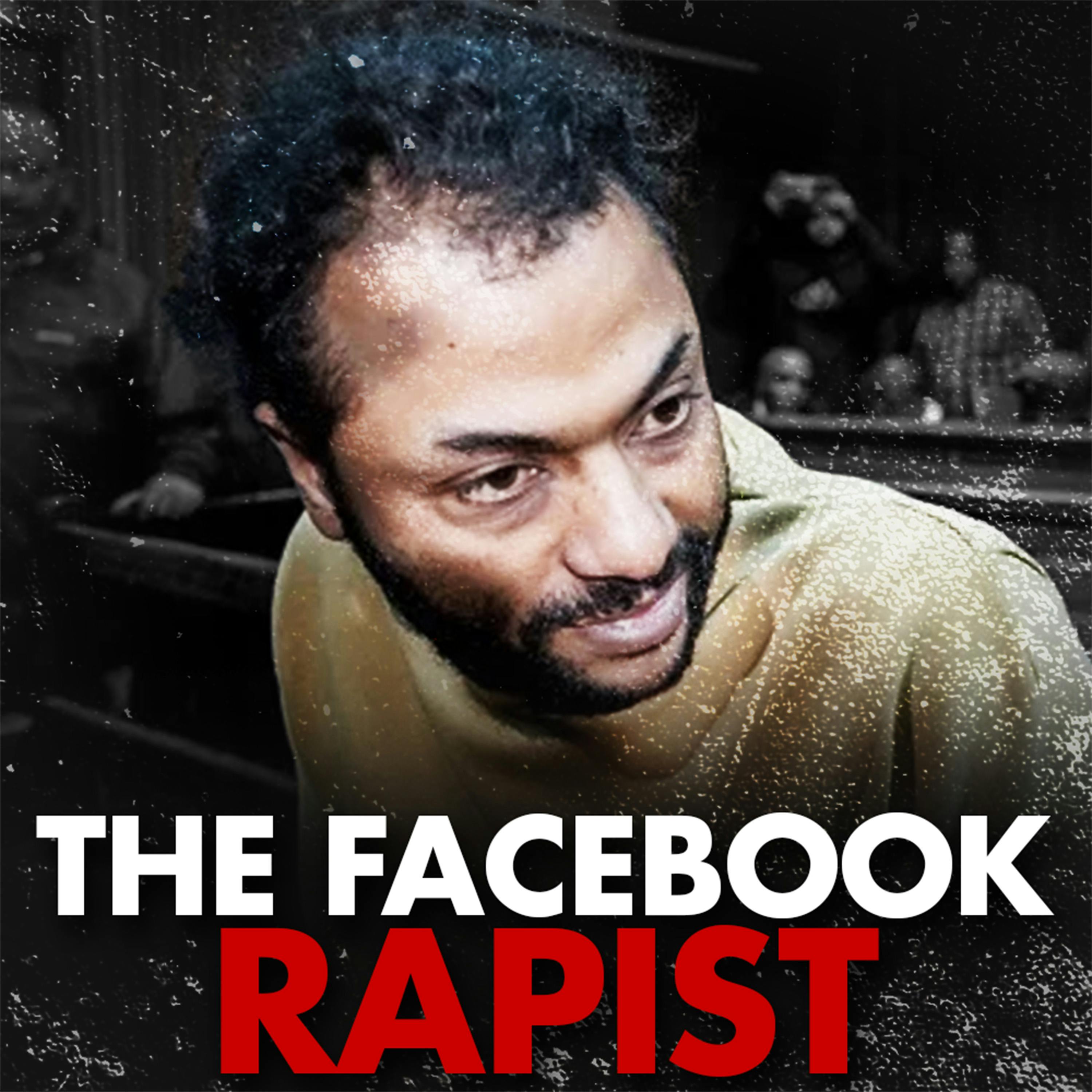 The Facebook Rapist | Part 3