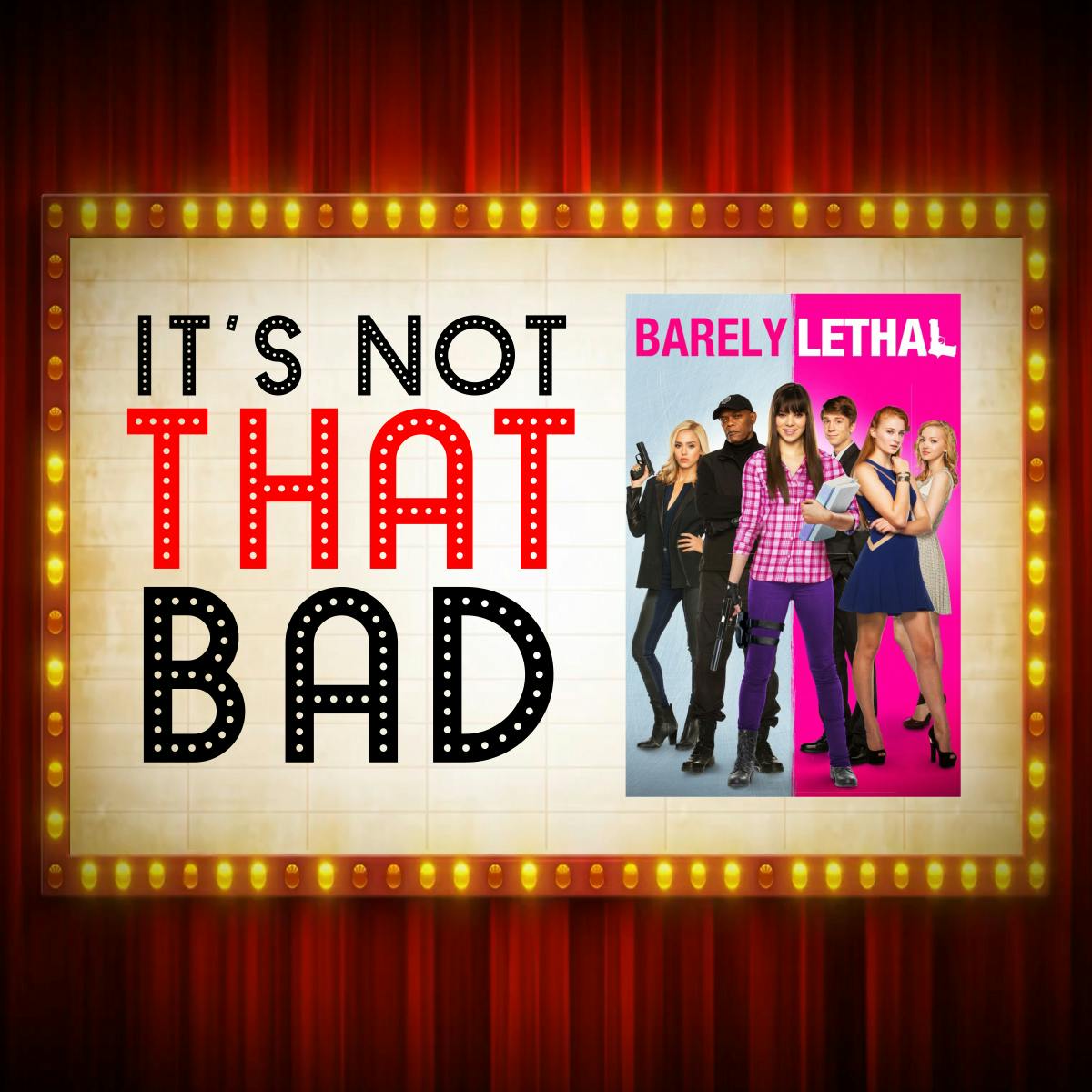 Ep. 205 - Barely Lethal Ep. 205 - Barely Lethal