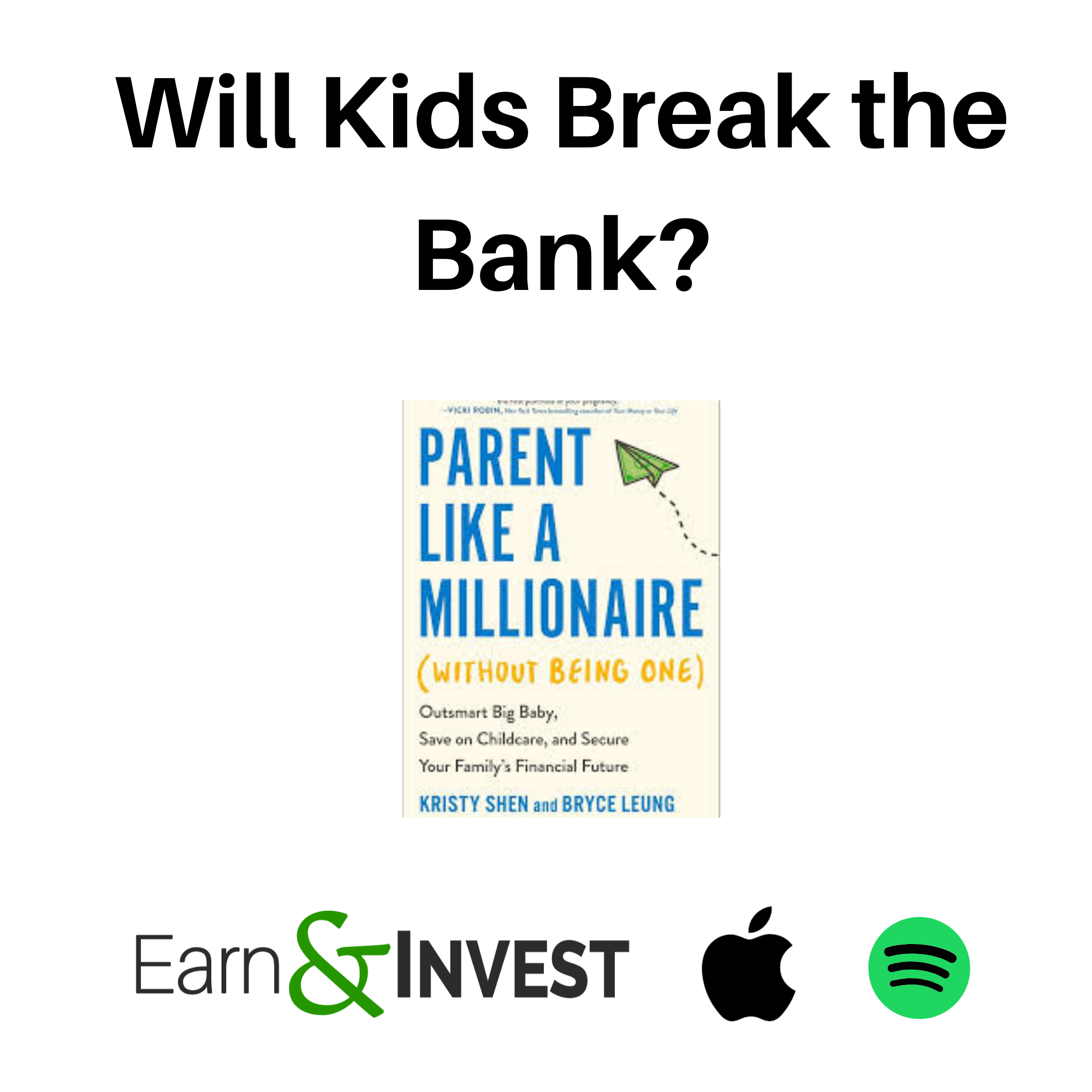 712. Will Kids Break the Bank? w/ Bryce Leung and Kristy Shen