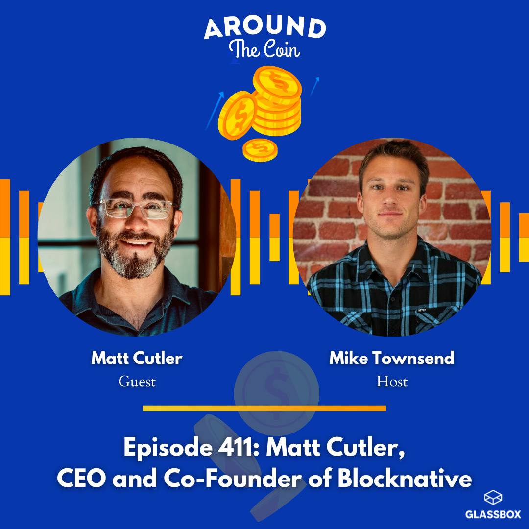 Matt Cutler,  CEO & Co-Founder of Blocknative