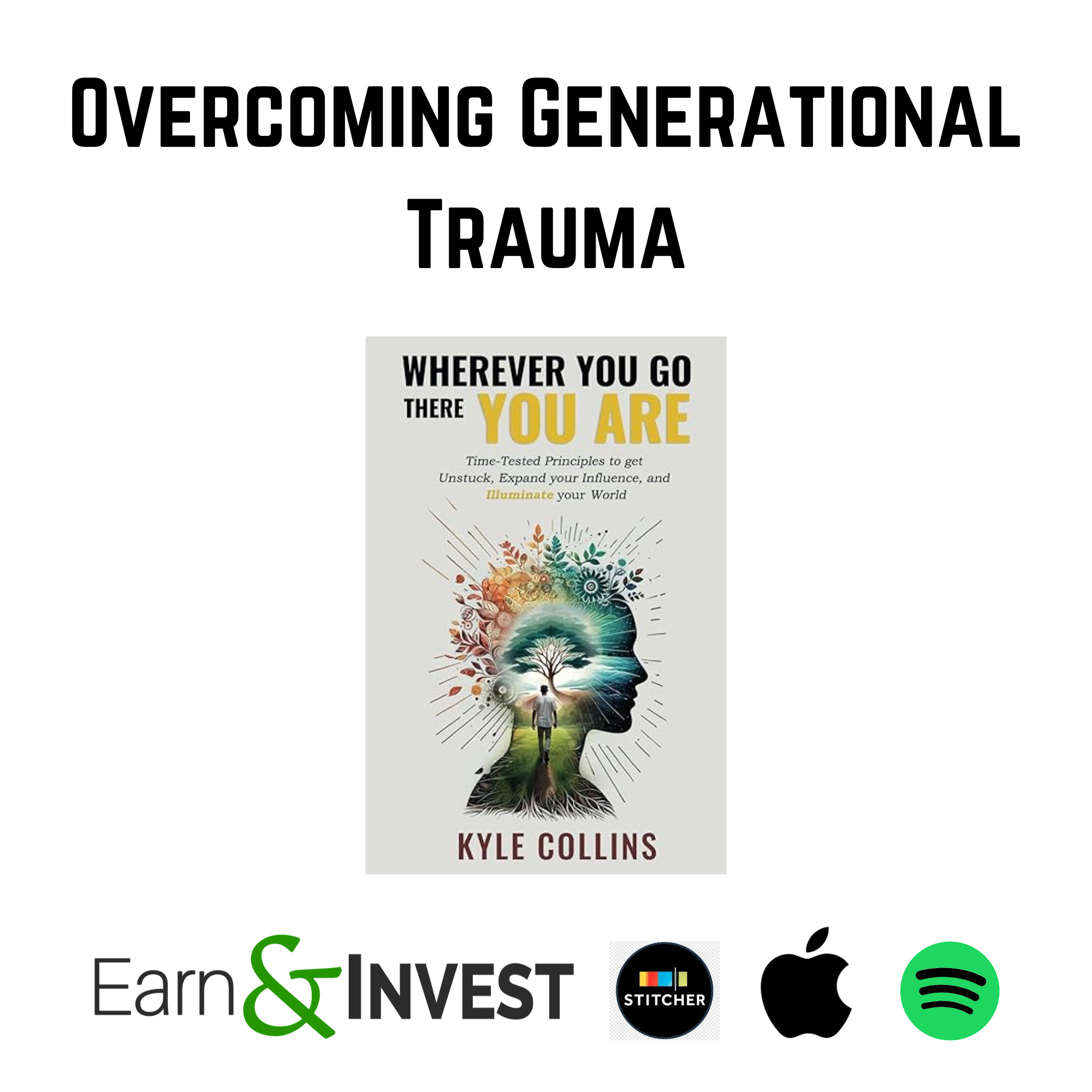 How to Overcome Generational Trauma w/ Kyle Collins