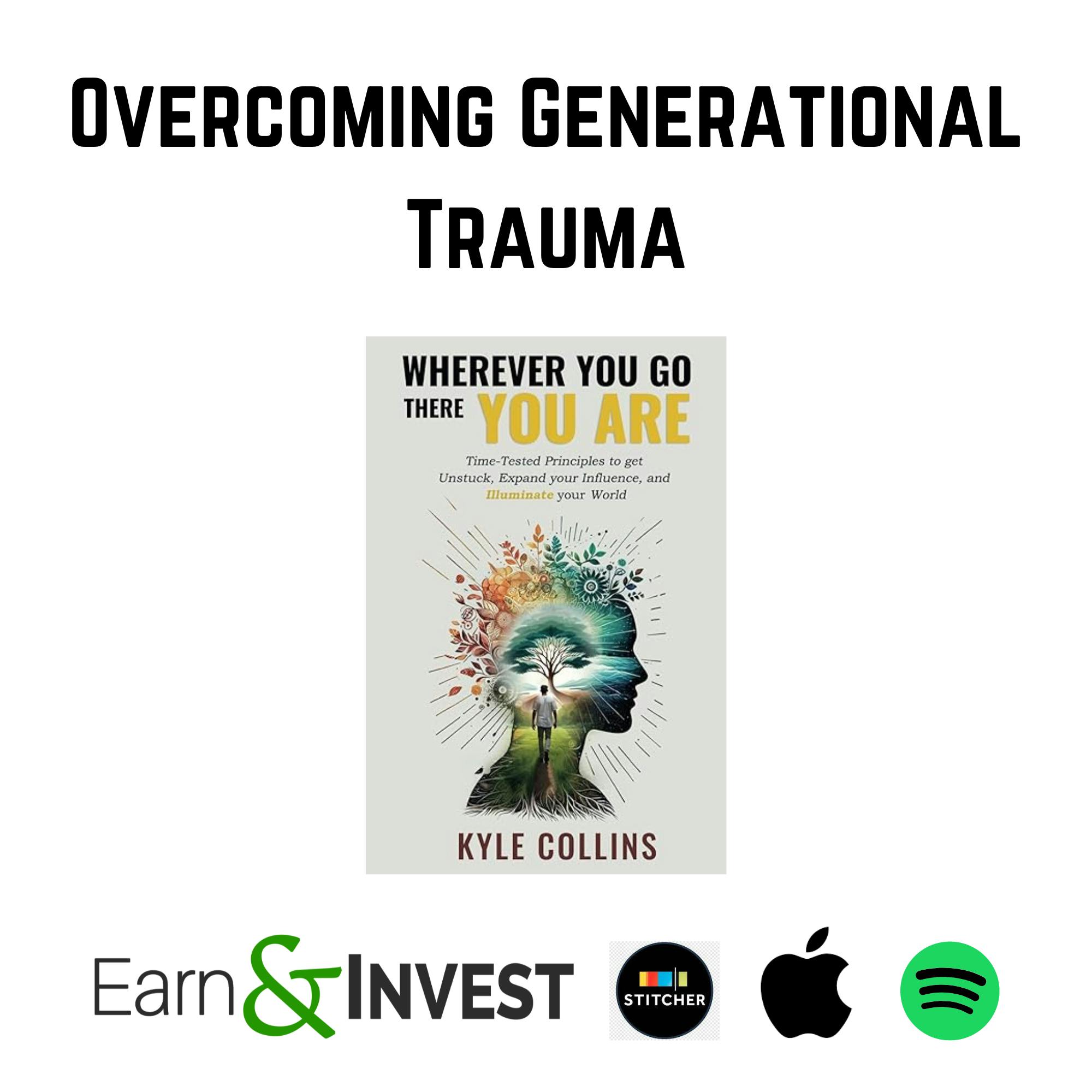 502. How to Overcome Generational Trauma w/ Kyle Collins