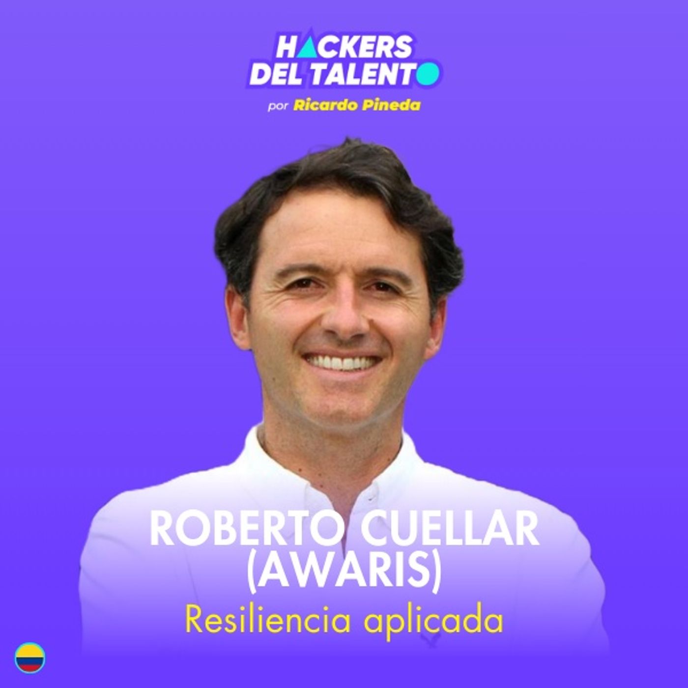 393. Resiliencia aplicada - Roberto Cuellar (Awaris) episode artwork