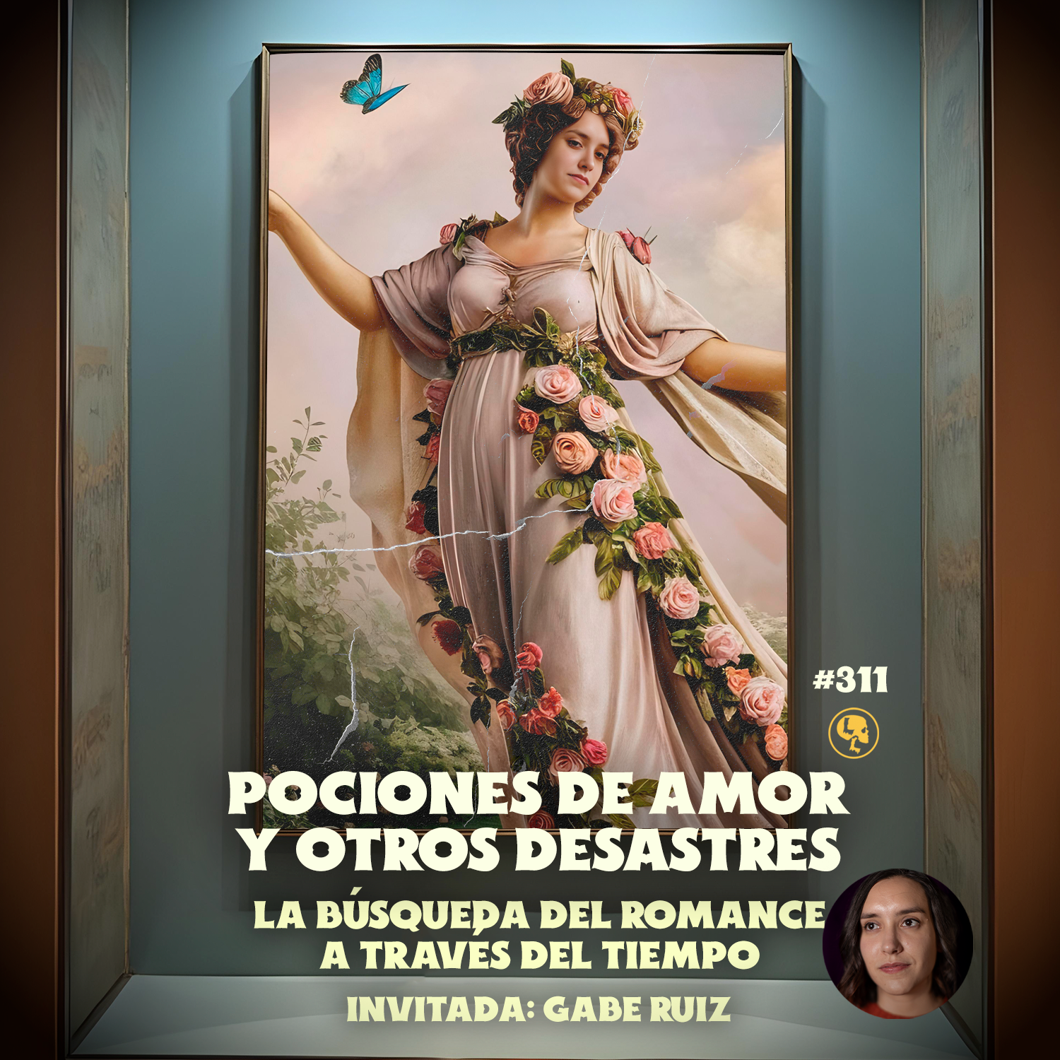 Pociones de Amor y Otros Desastres: La Búsqueda del Romance a Través del Tiempo (con Gabe Ruiz) | Leyendas Legendarias E311 episode artwork