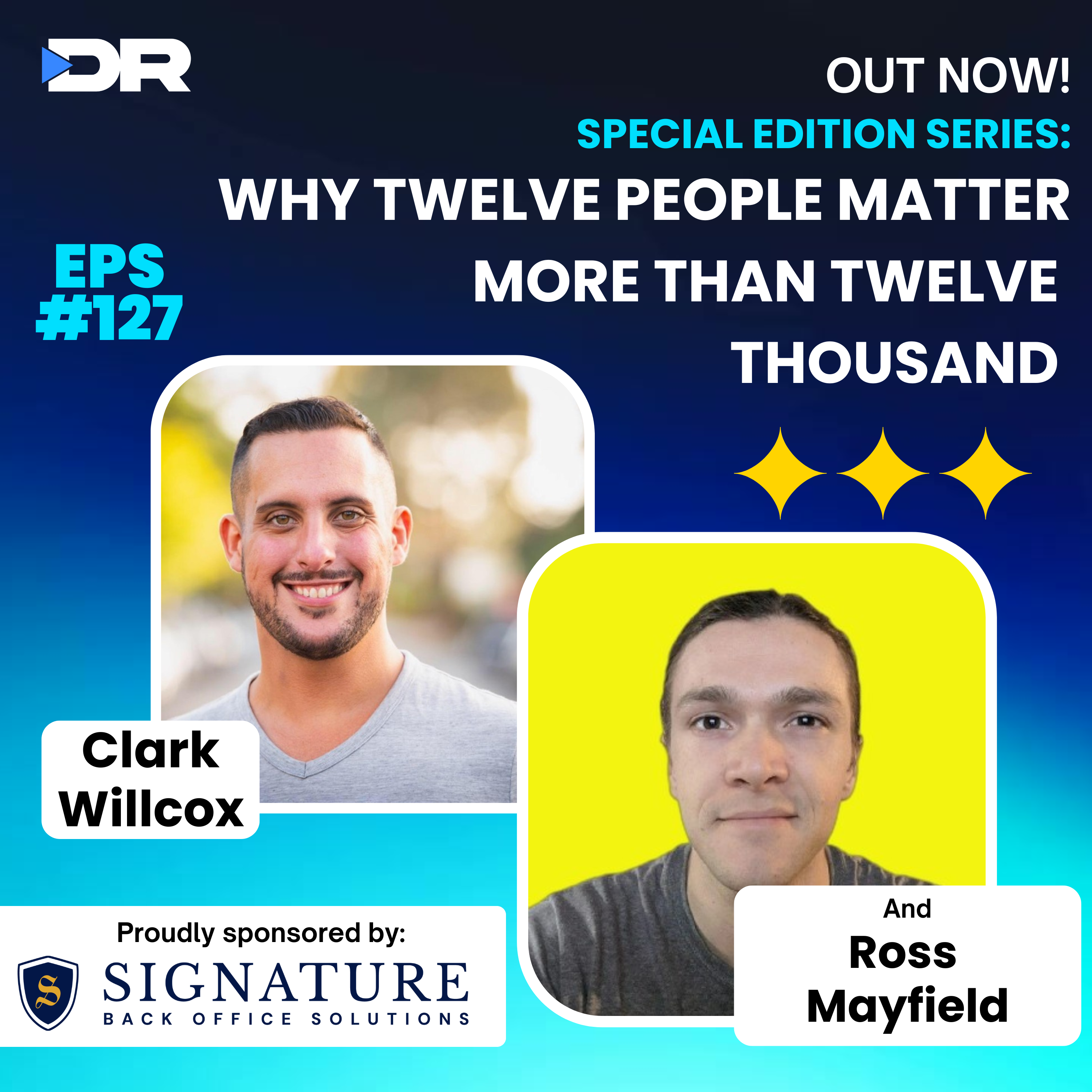#127- Special Edition Series: Why Twelve People Matter More Than Twelve Thousand