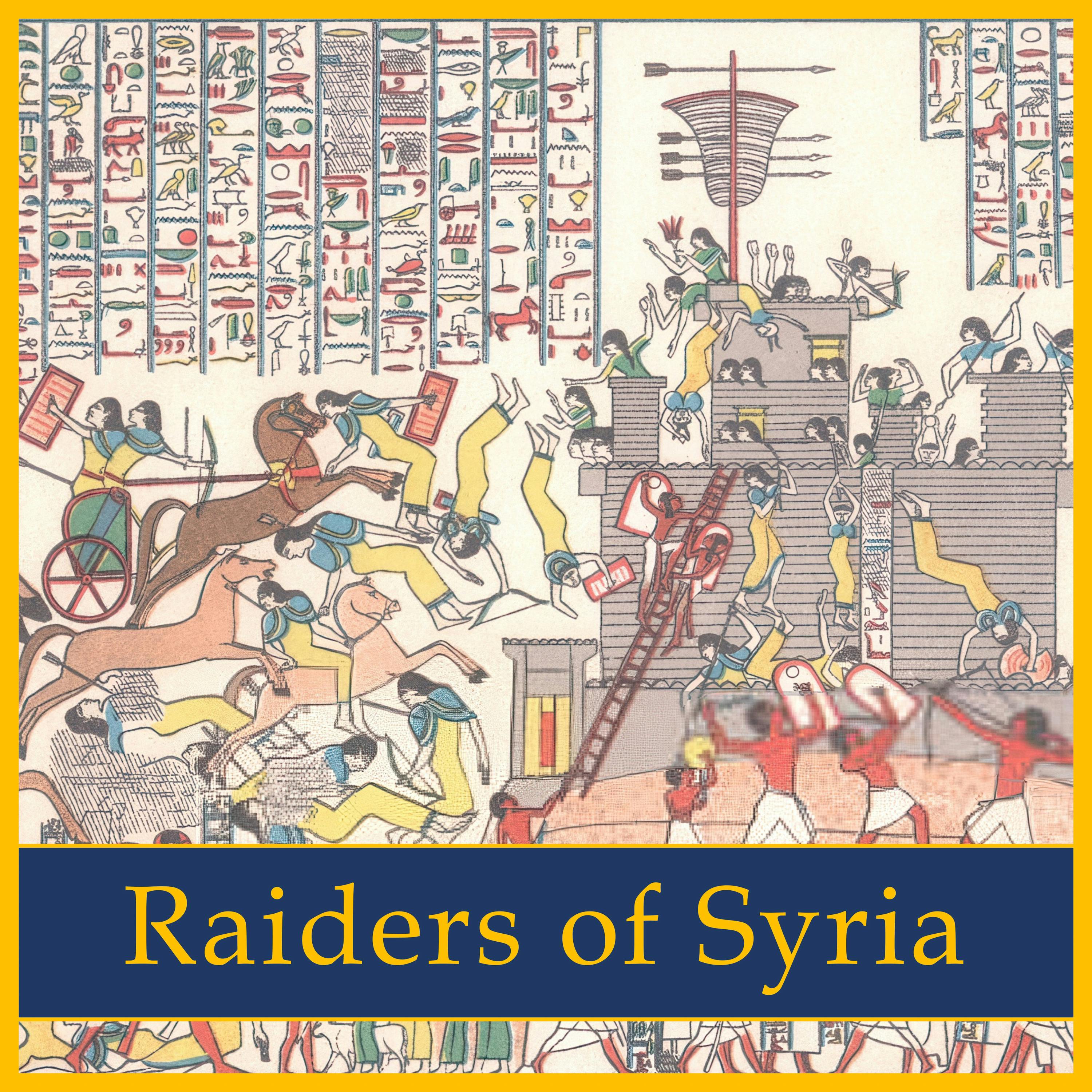 221: Ramesses II Raiders of Syria 221: Ramesses II Raiders of Syria
