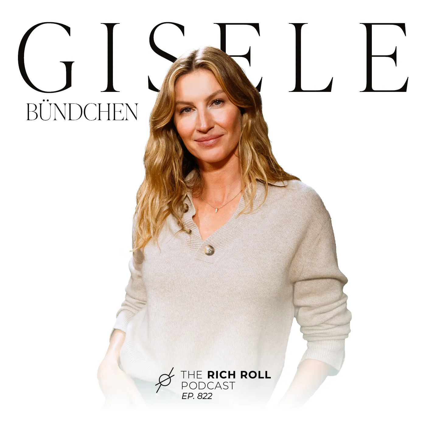 Modeling Well-Being: Gisele Bündchen On Nourishing The Self, The Soul & The Planet Episode cover