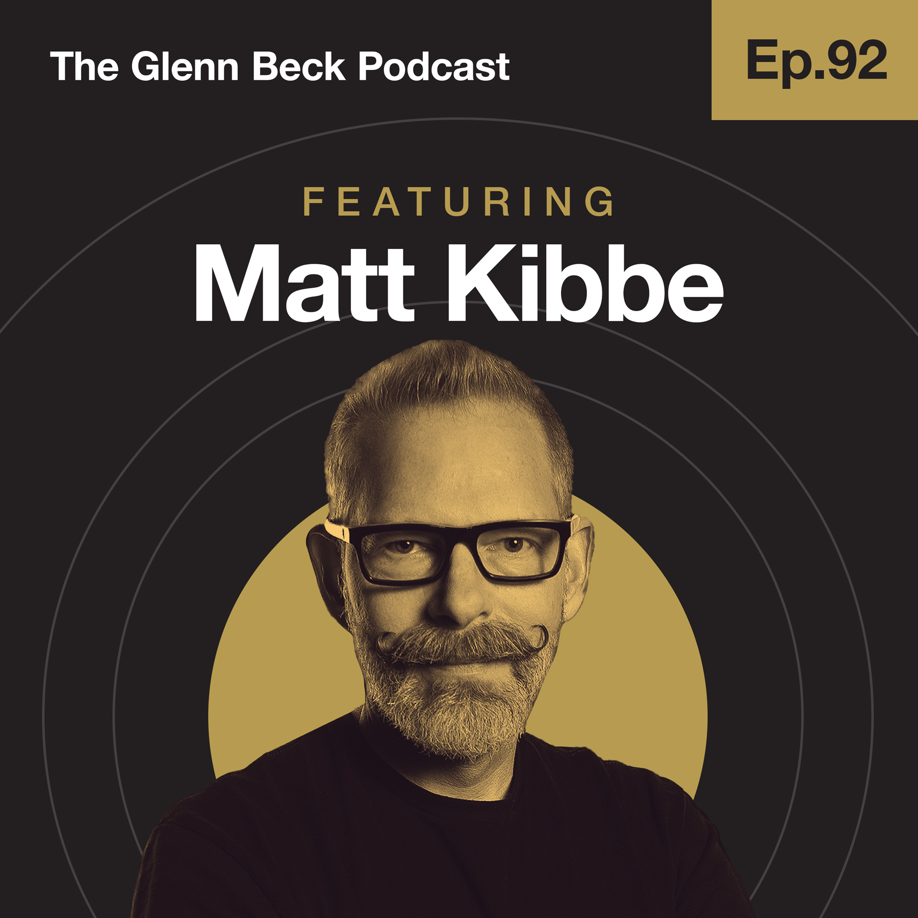 Ep 92 | Can Frustrated Conservatives Learn from the Tea Party? | Matt Kibbe | The Glenn Beck Podcast