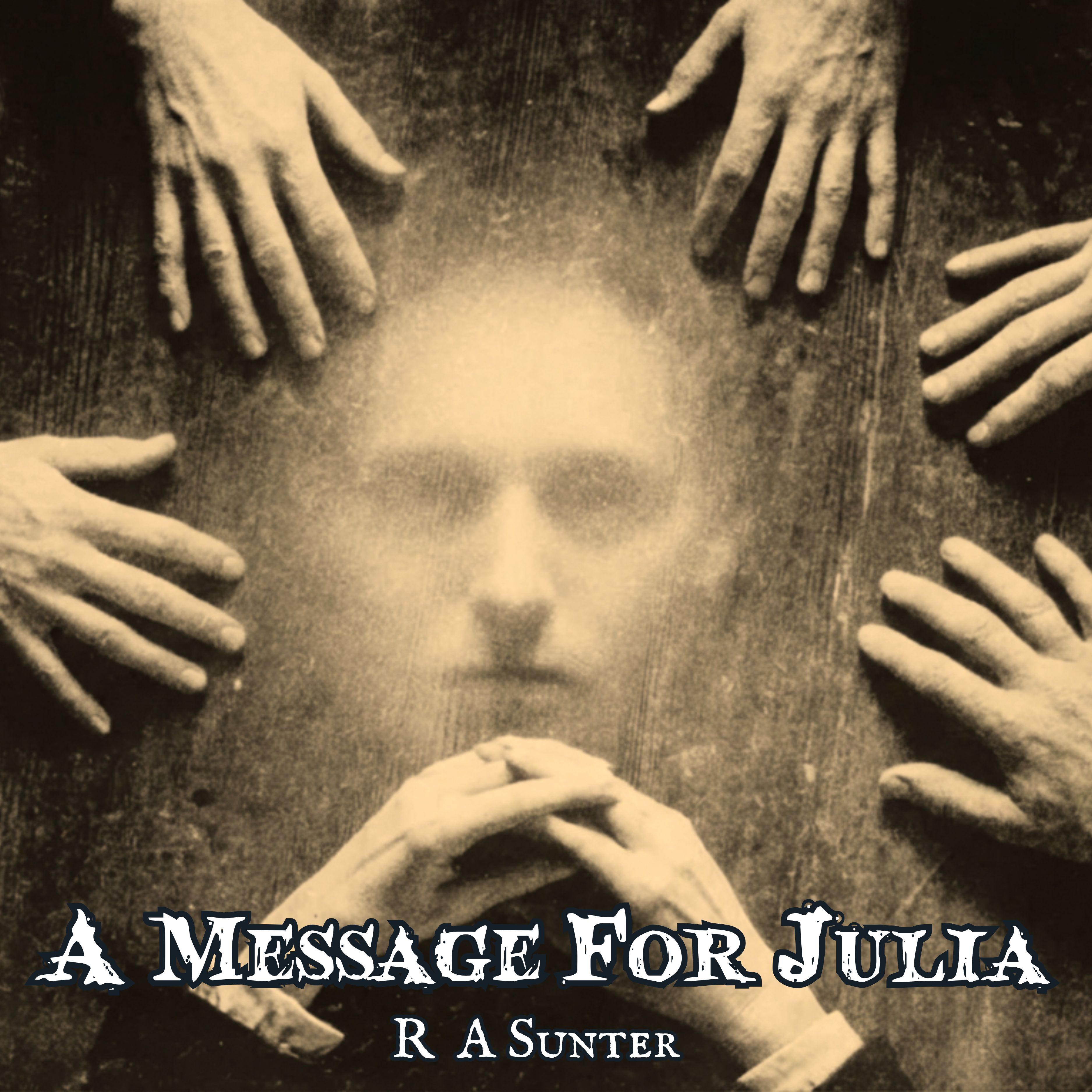 A Message for Julia by R A Sunter