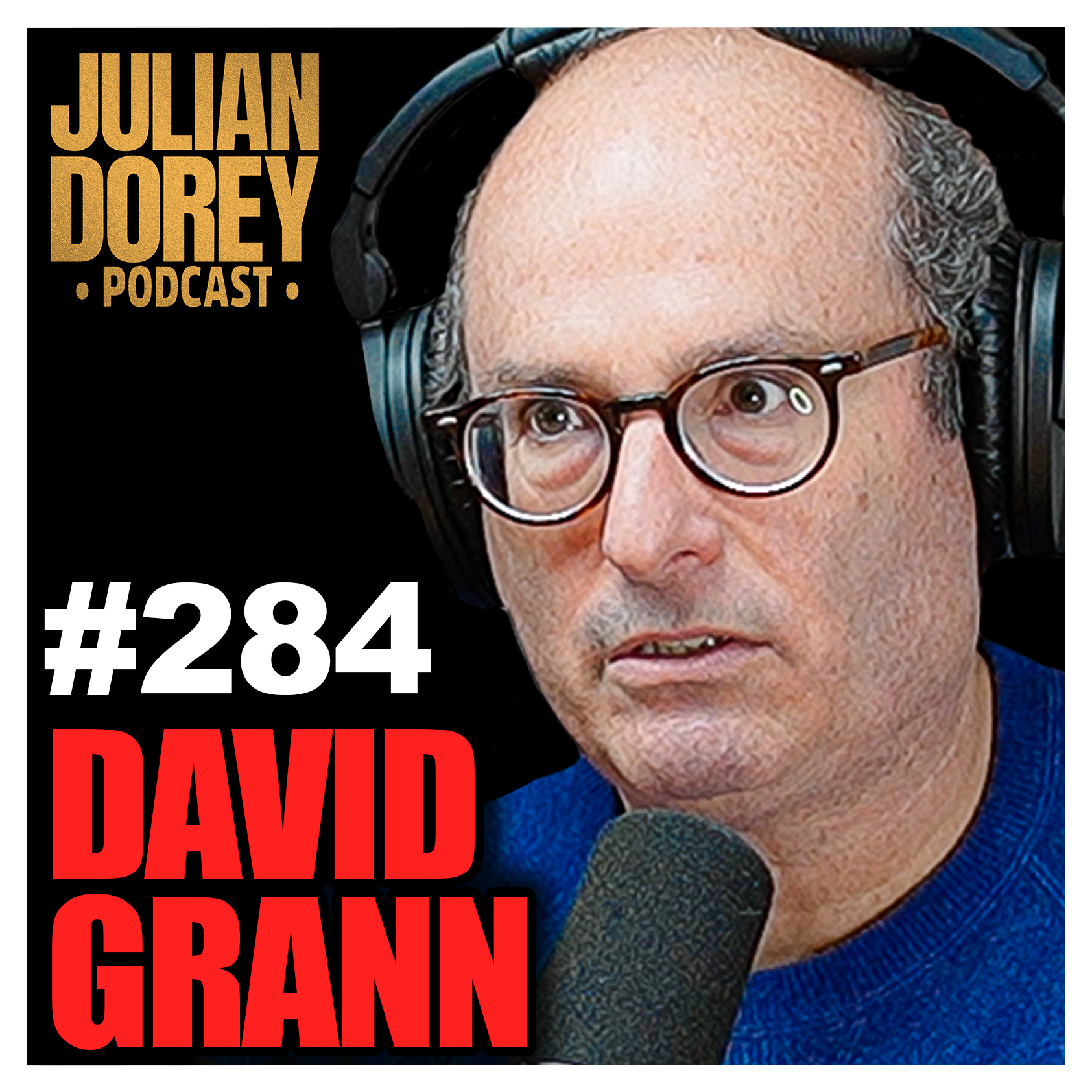 #284 - Scorsese Writer on DiCaprio & Most Dangerous Story NEVER Told | David Grann