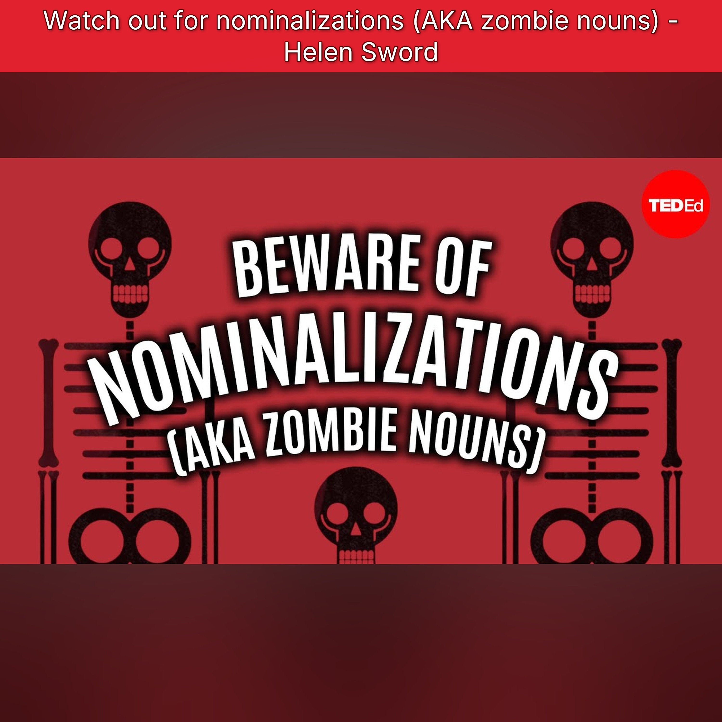 Watch out for nominalizations (AKA zombie nouns) - Helen Sword episode artwork