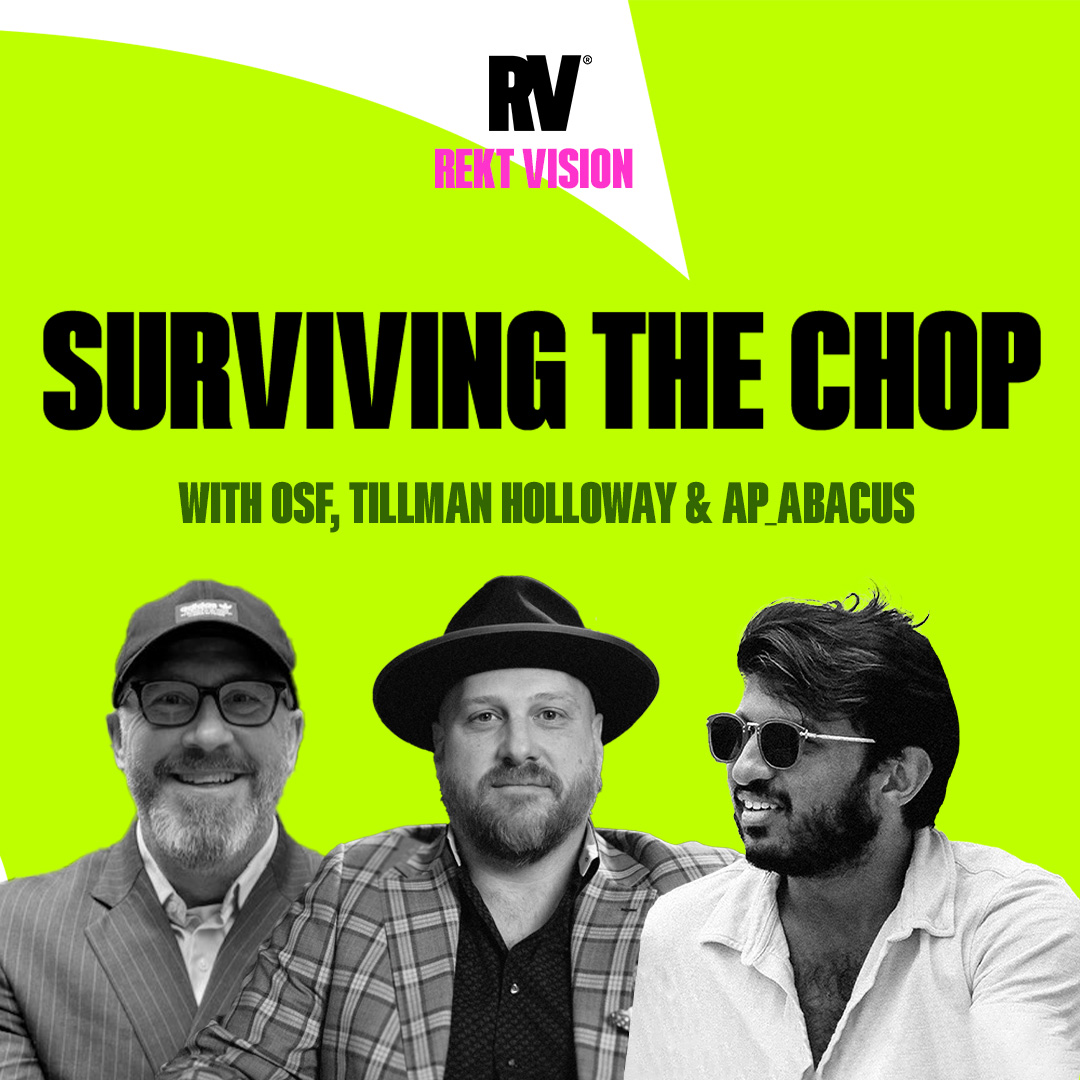 REKT Vision: How To Survive the Crypto Chop ft. Ovie "OSF" Faruq, Andrew Parish aka AP_Apacus & Tillman Holloway from Arch Public