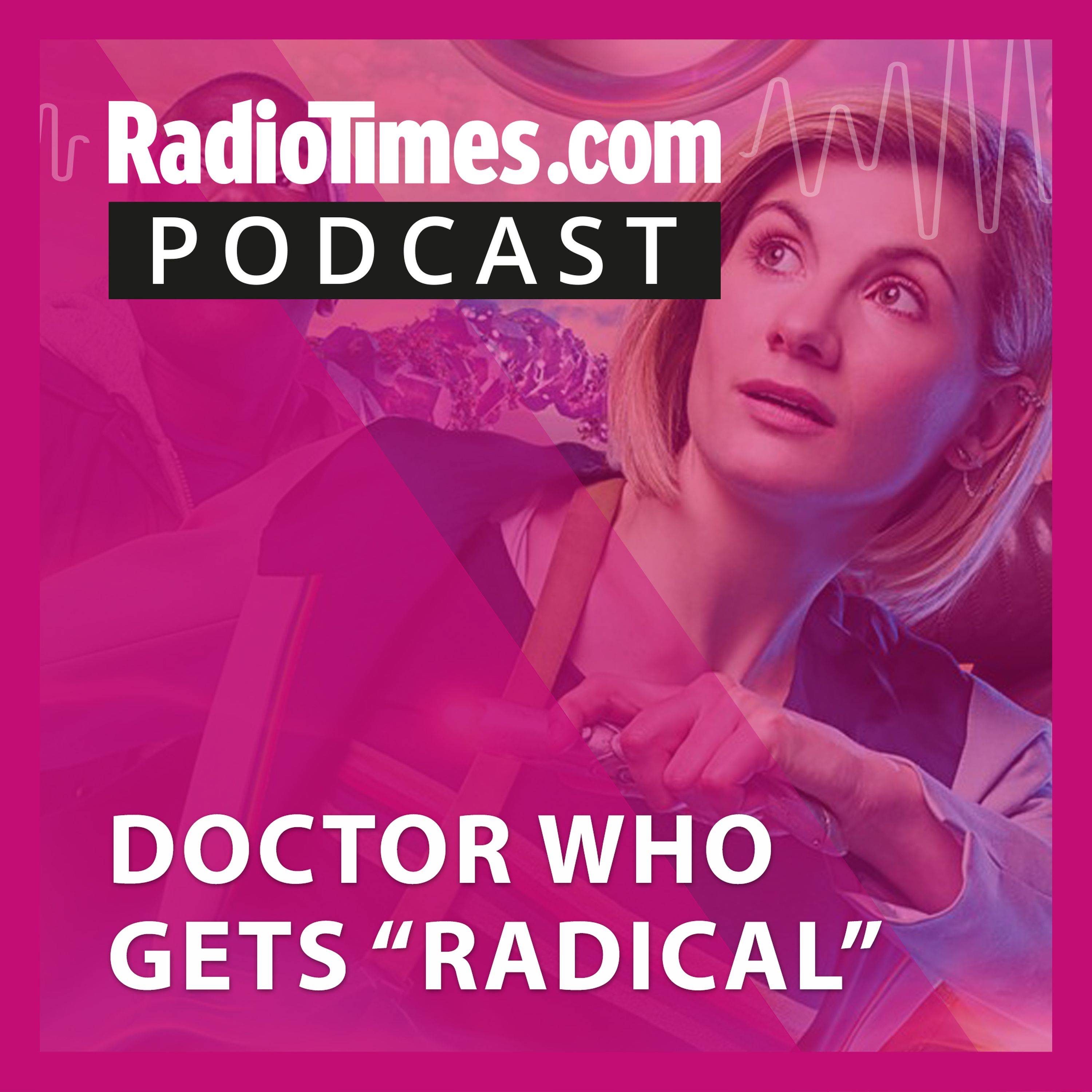 Doctor Who gets radical