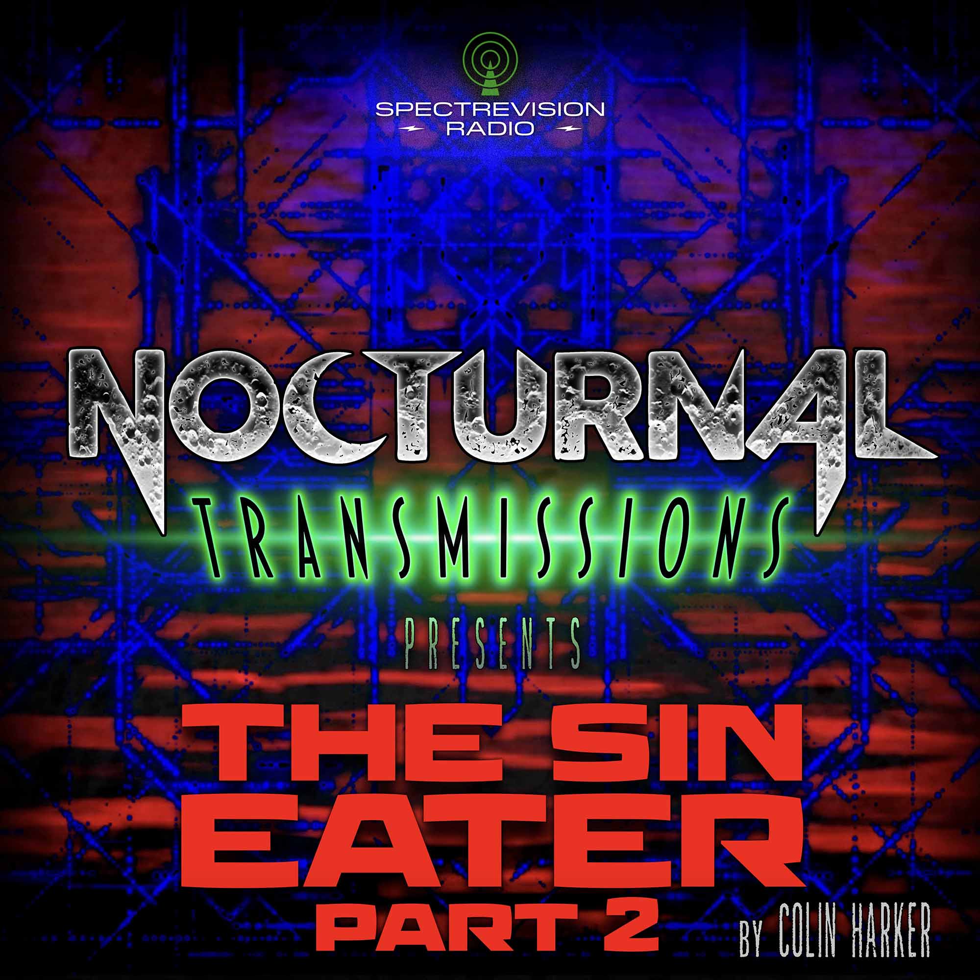NOCTRANS Ep 224 - 'THE SIN EATER' part 2