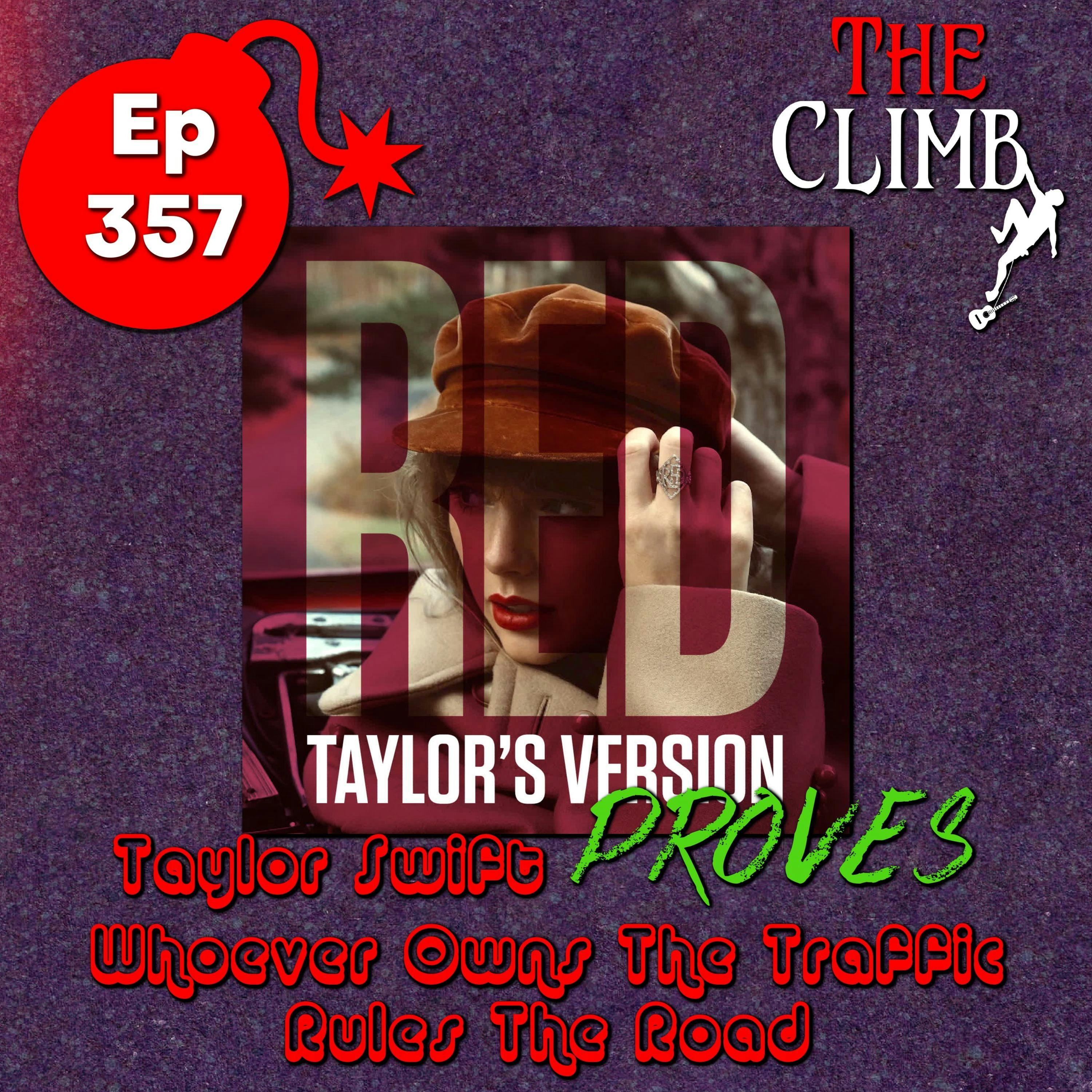 Ep 358: Taylor Swift PROVES Whomever Owns The Traffic Rules The Road!