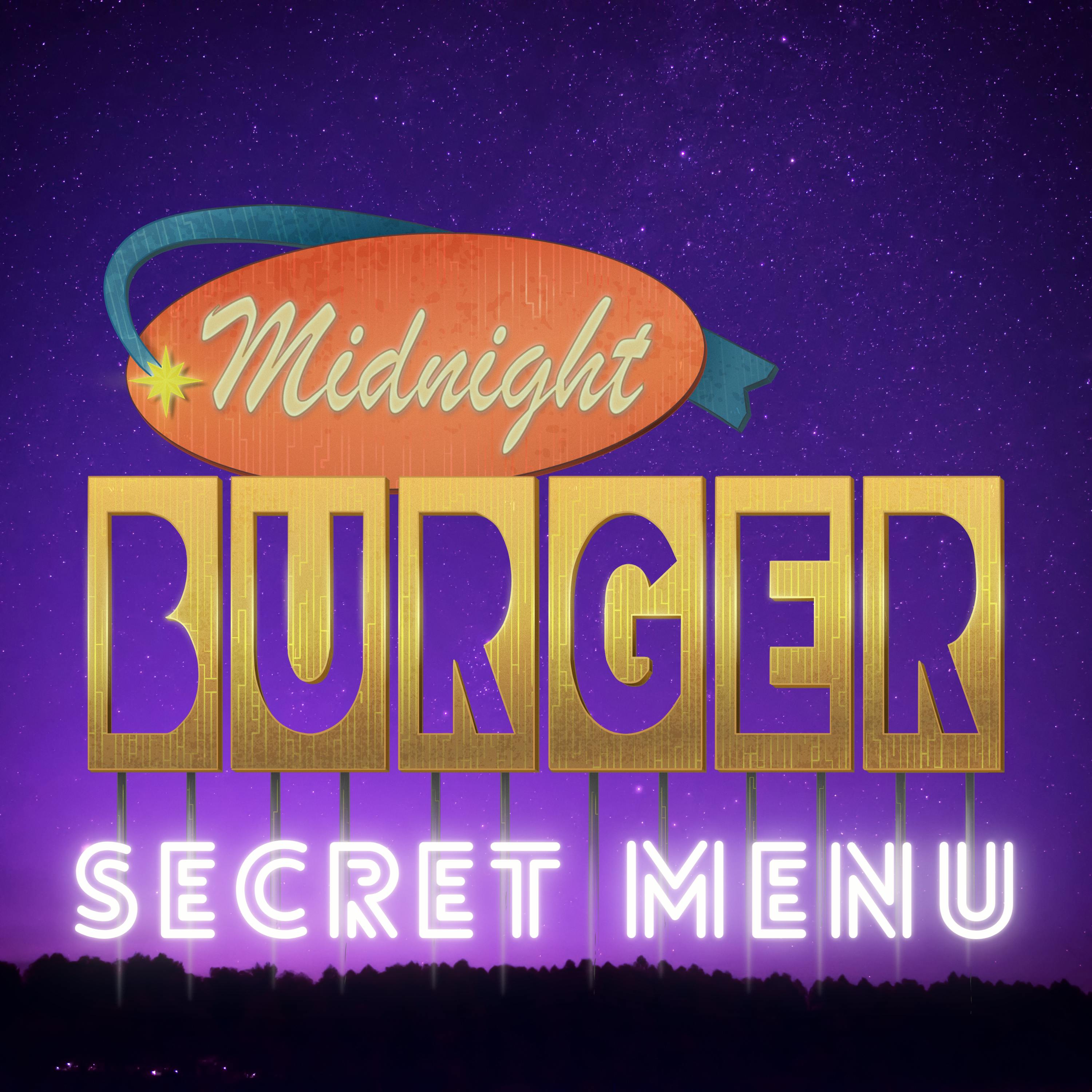 The Midnight Burger Secret Menu! podcast tile